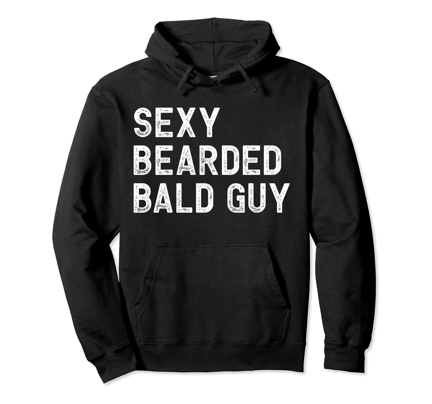 Sexy Bearded Bald Guy Funny Beard Lover Hoodie - Trendy Graphic Unisex - T-Shirt, Sweatshirt, Hoodie