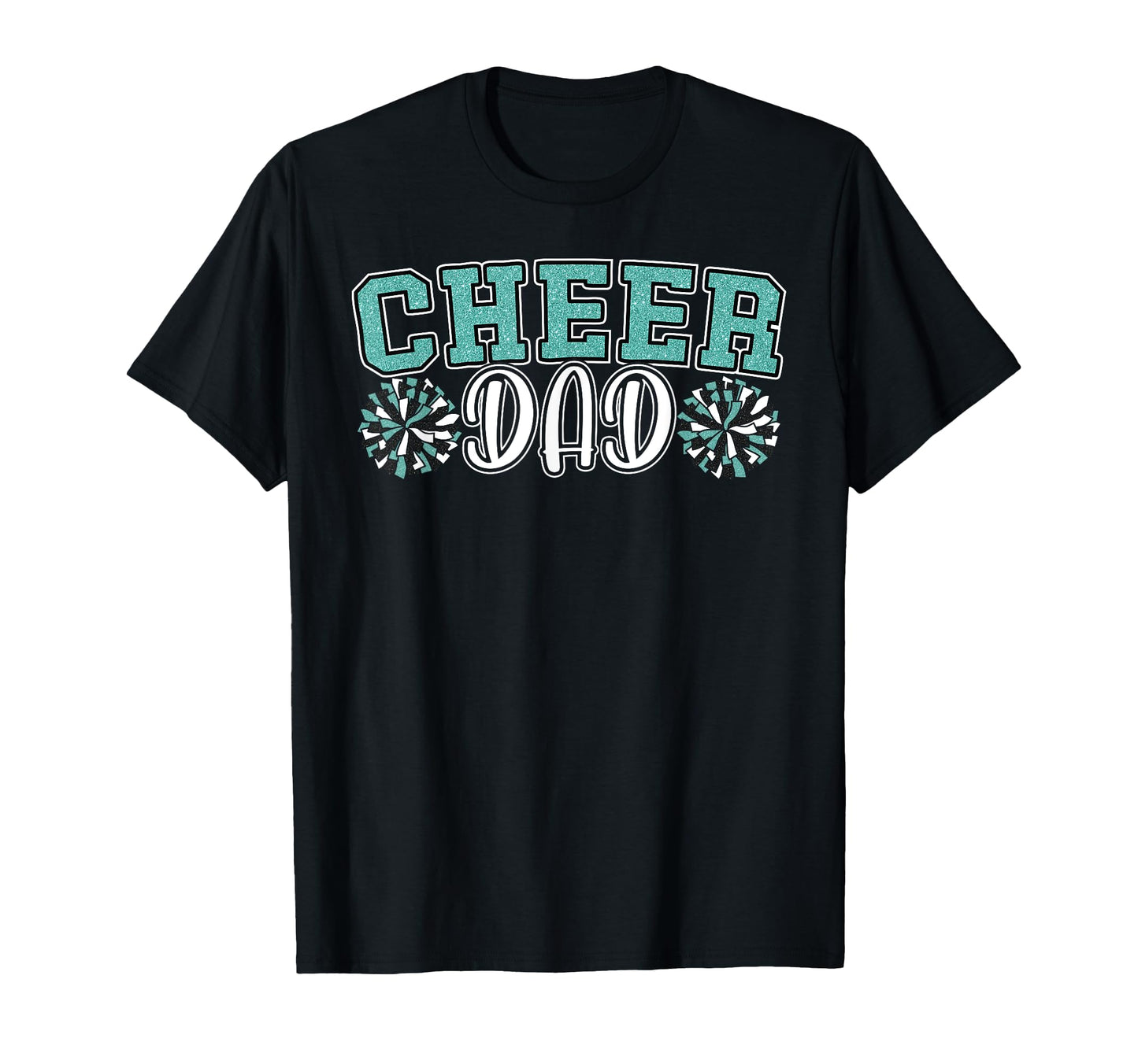 Cheer Dad My Favorite Cheerleader T-Shirt - Fun Novelty Design Men Women - T-Shirt, Sweatshirt, Hoodie