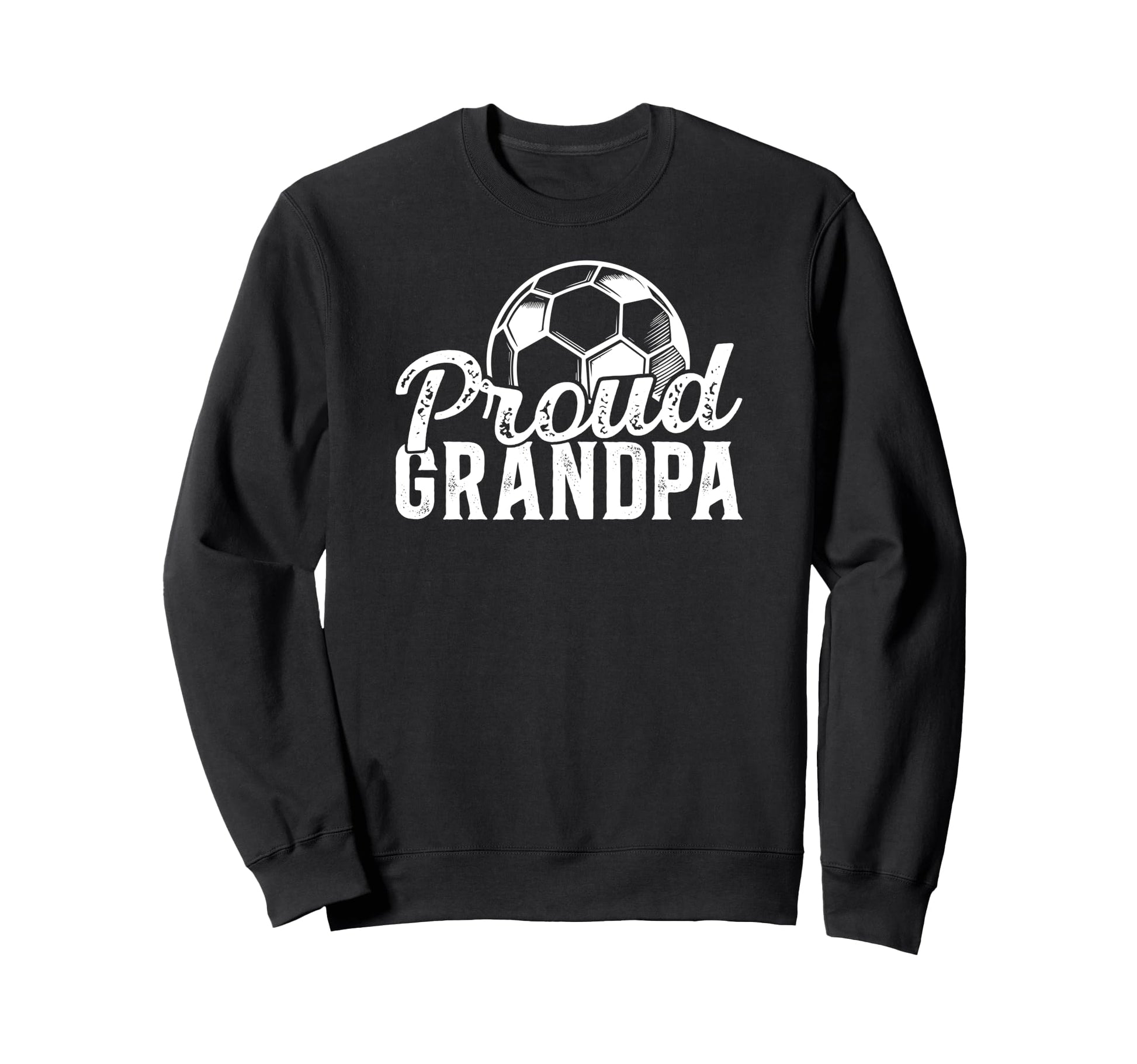 Proud Grandpa Soccer Player Sweatshirt - Streetwear Style Unisex - T-Shirt, Sweatshirt, Hoodie