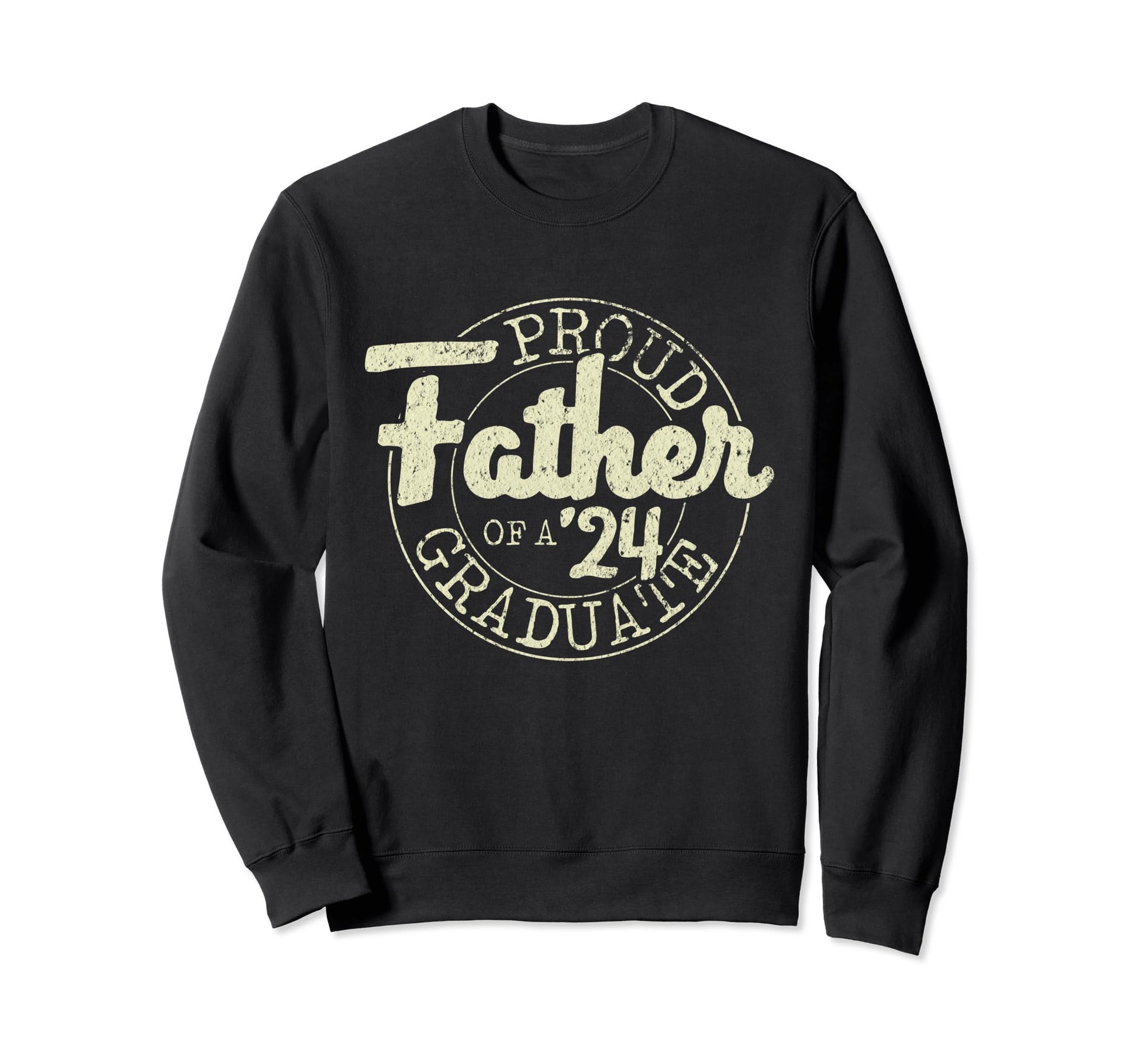 Proud Father 2024 Graduate Dad Sweatshirt - Streetwear Style Men Women - T-Shirt, Sweatshirt, Hoodie