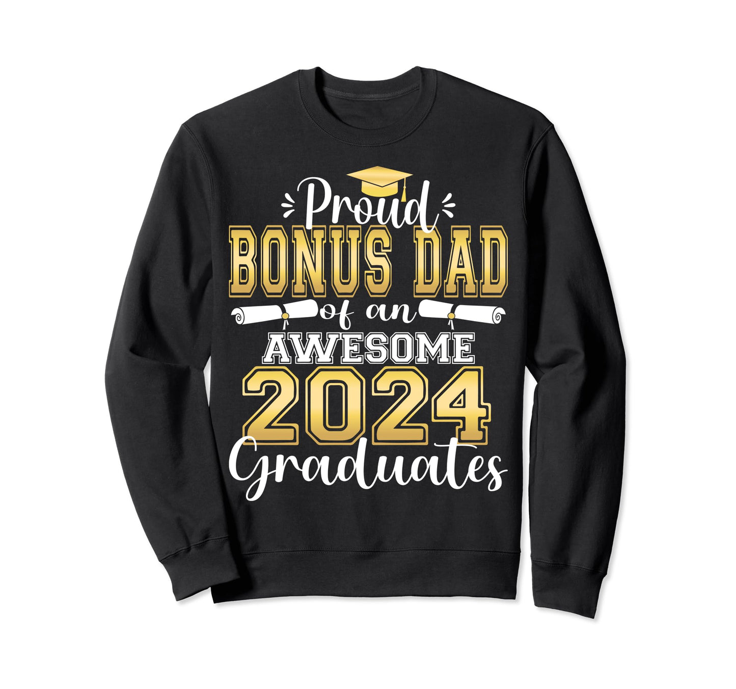 Super Proud Bonus Dad 2024 Sweatshirt - Casual Everyday Wear for Adults - T-Shirt, Sweatshirt, Hoodie