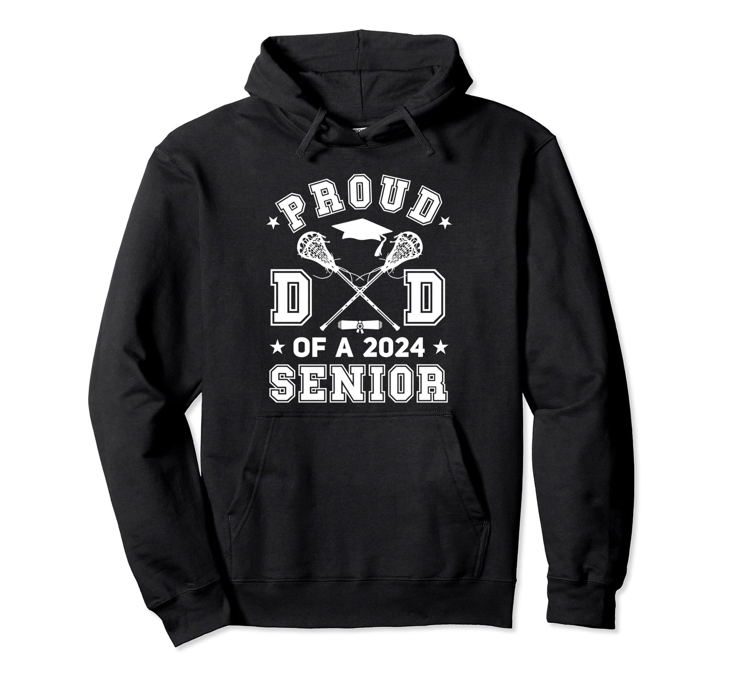 Proud Dad 2024 Senior Highschool Lacrosse Hoodie - Graphic Print Men Women - T-Shirt, Sweatshirt, Hoodie