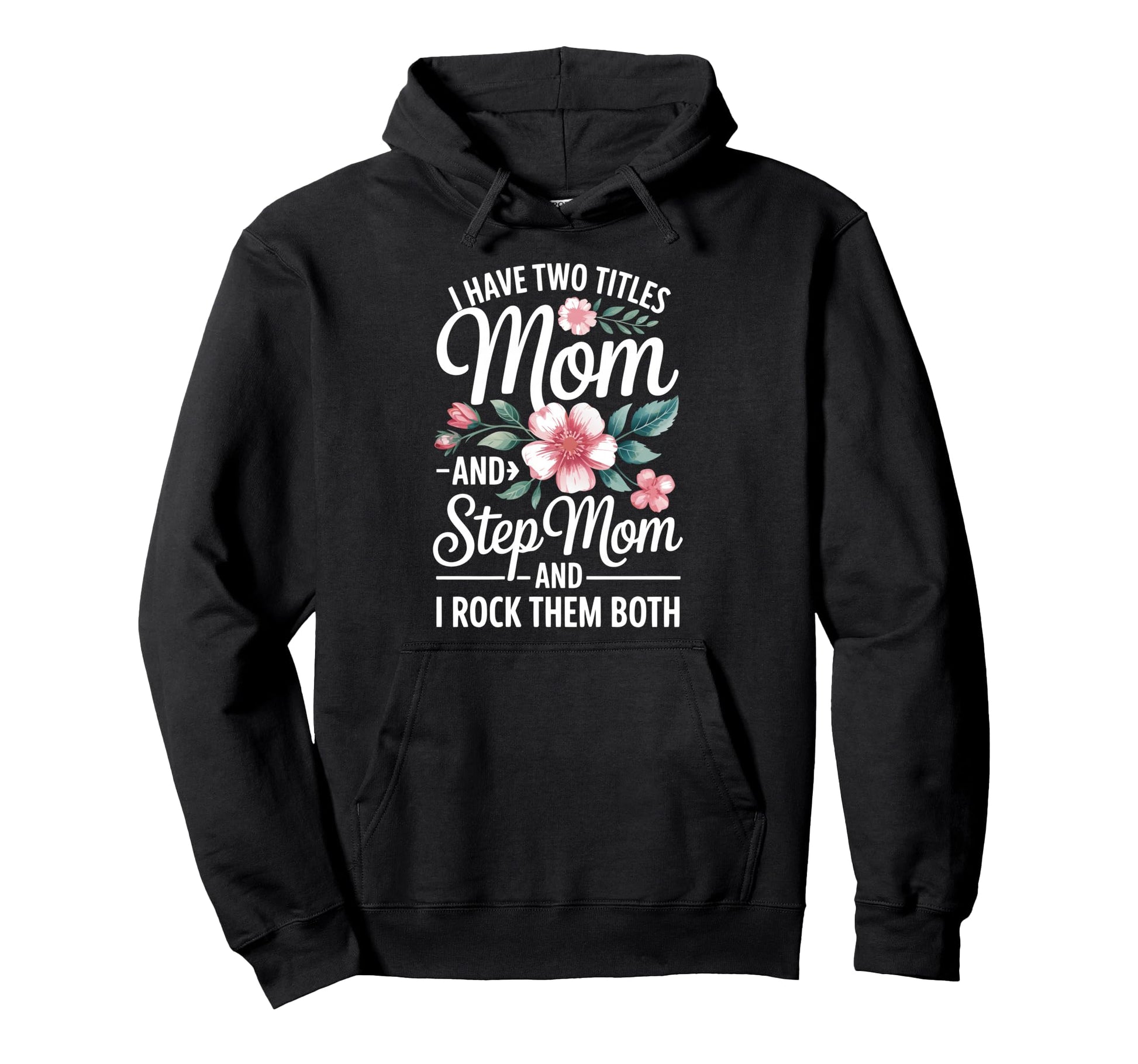 Stepmom Mom Step Parent Family Hoodie - Casual Everyday Wear Unisex - T-Shirt, Sweatshirt, Hoodie