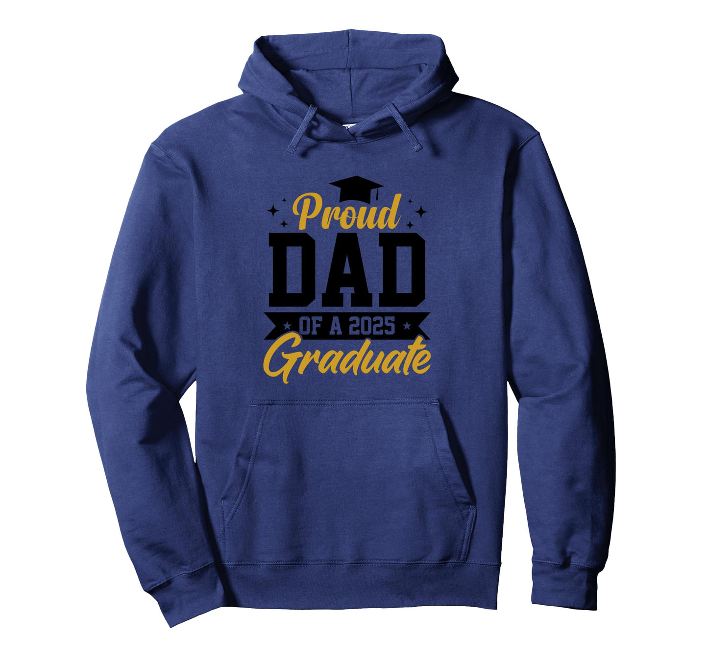 Proud Dad 2025 Graduate Hoodie - Unique Graphic for Adults - T-Shirt, Sweatshirt, Hoodie
