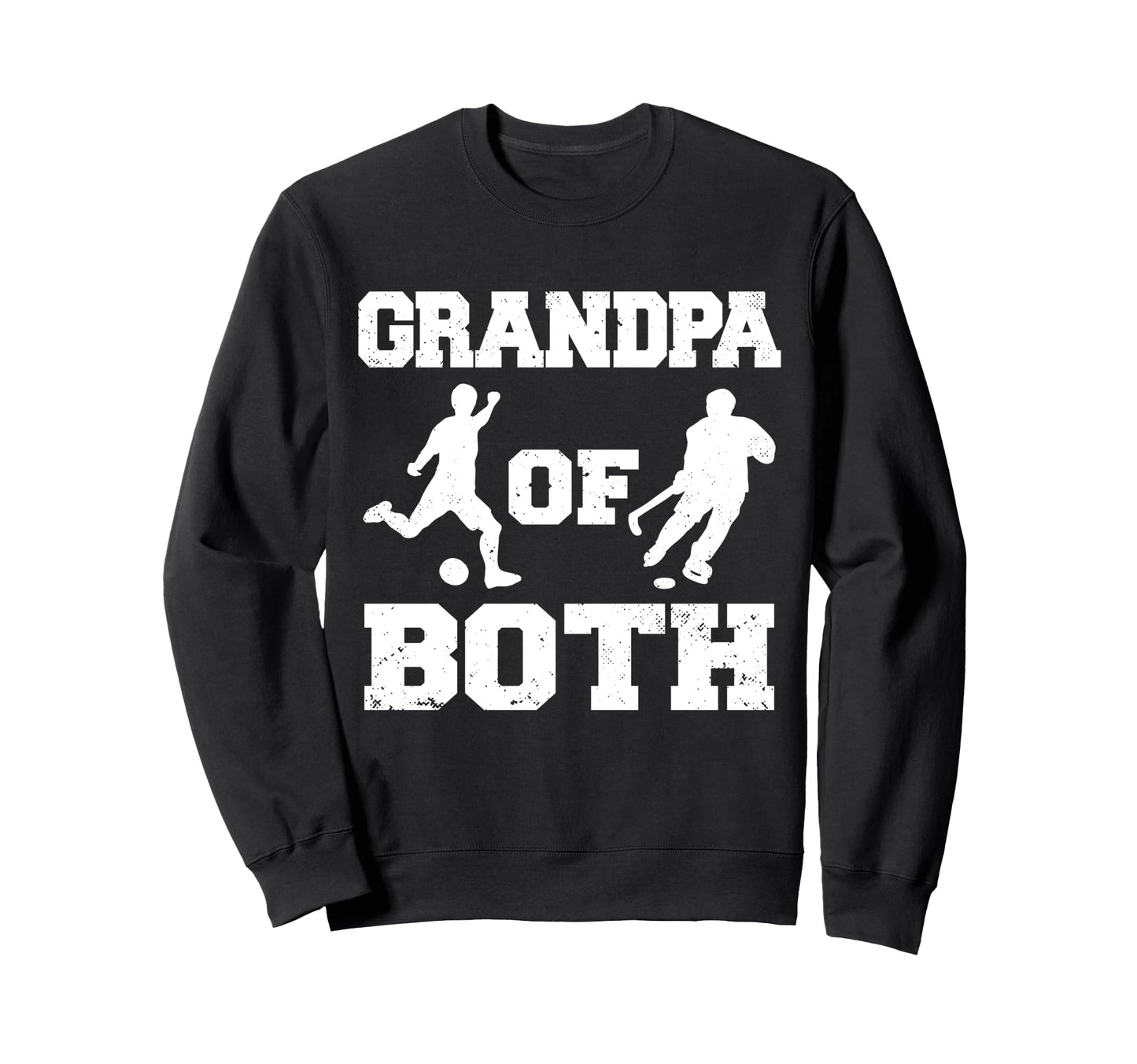 Grandpa Both Funny Soccer Hockey Sweatshirt - Minimalist Print for Adults - T-Shirt, Sweatshirt, Hoodie