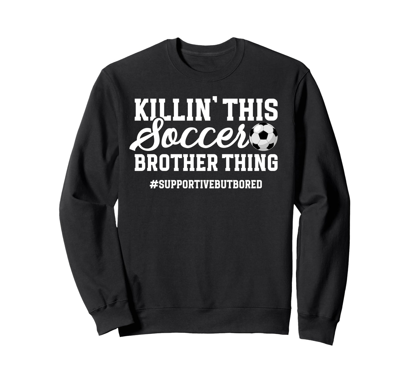 This Soccer Brother Thing Brother Sweatshirt - Minimalist Print for Adults - T-Shirt, Sweatshirt, Hoodie