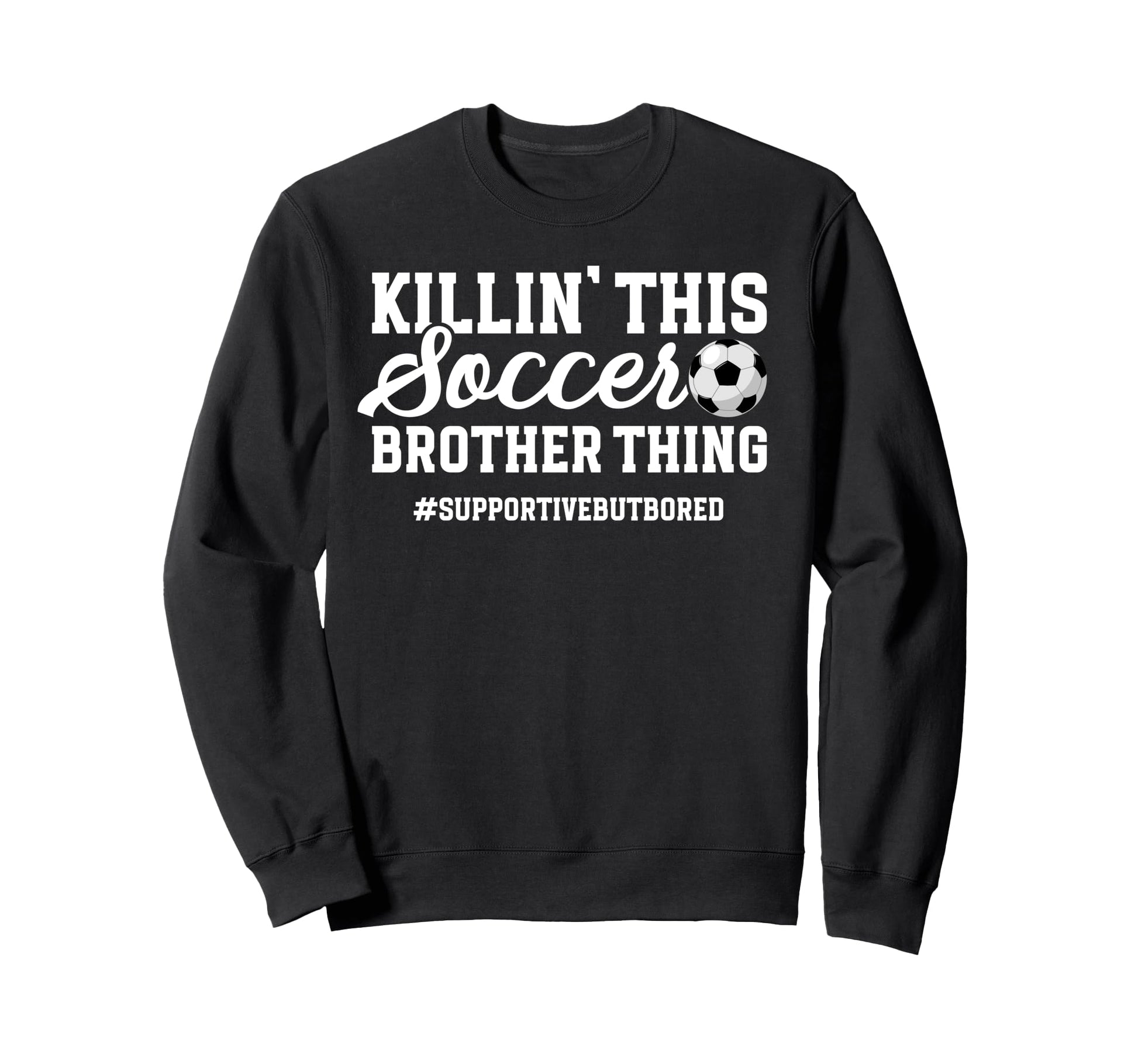 This Soccer Brother Thing Brother Sweatshirt - Minimalist Print for Adults - T-Shirt, Sweatshirt, Hoodie