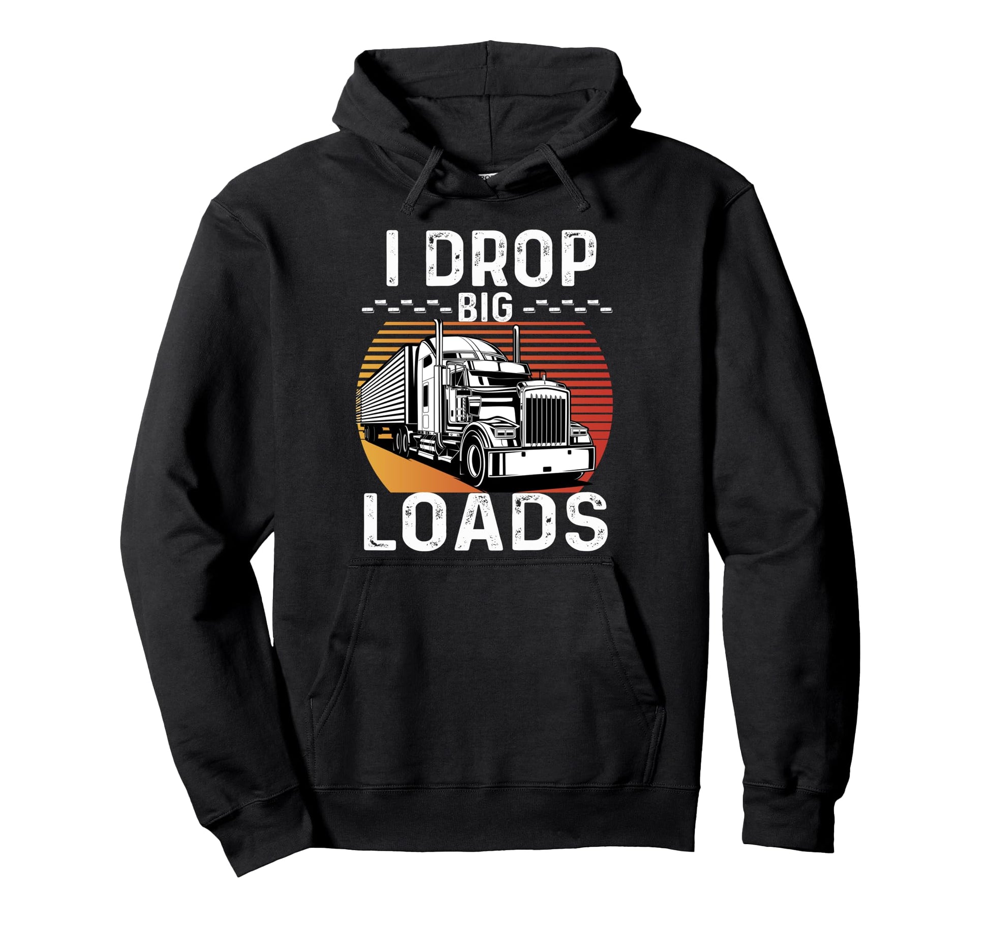 I Drop Big Loads Art Dad Grandpa Hoodie - Unique Graphic Men Women - T-Shirt, Sweatshirt, Hoodie