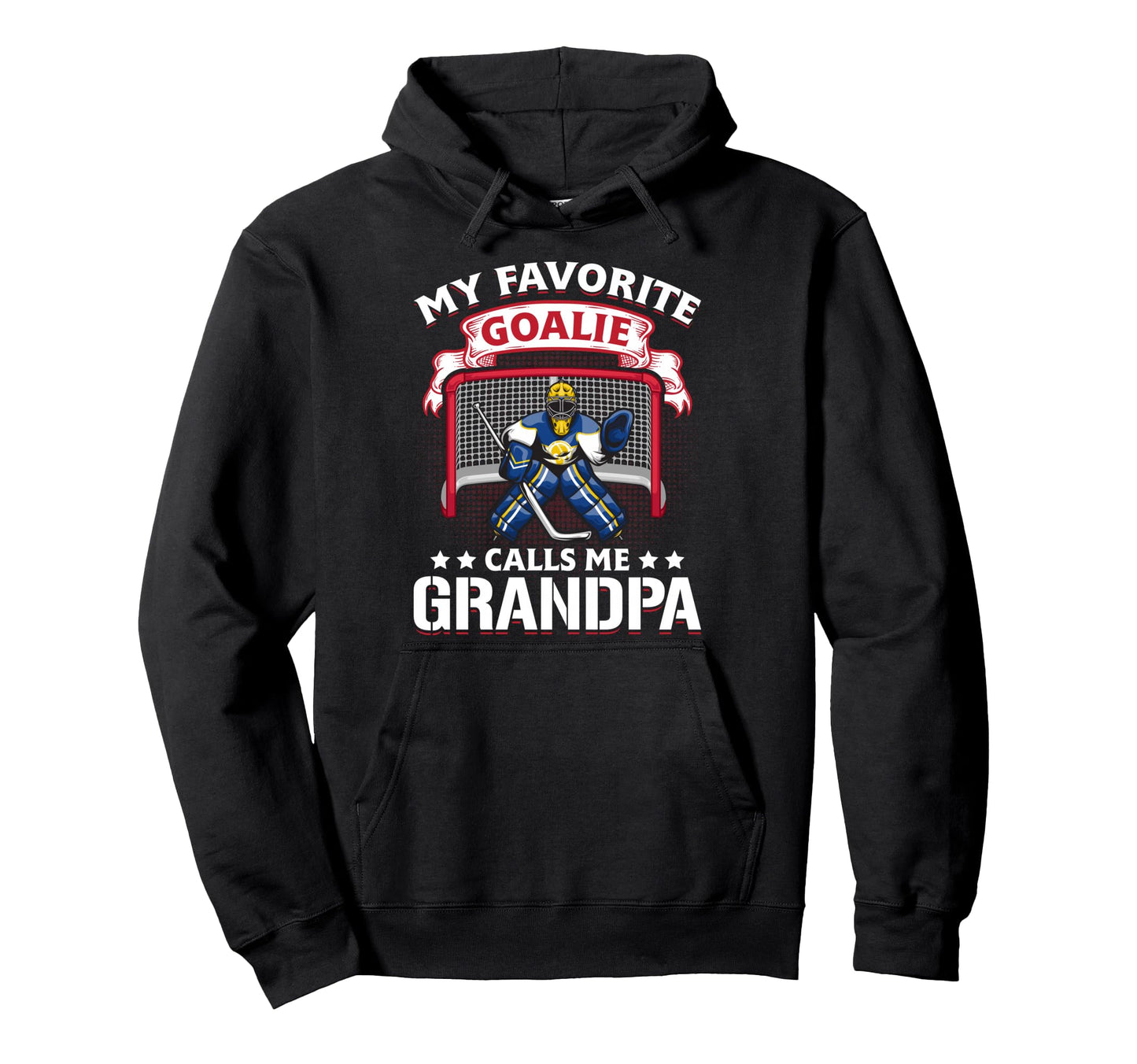 My Favorite Goalie Calls Me Grandpa Hoodie - Fun Novelty Design Unisex - T-Shirt, Sweatshirt, Hoodie