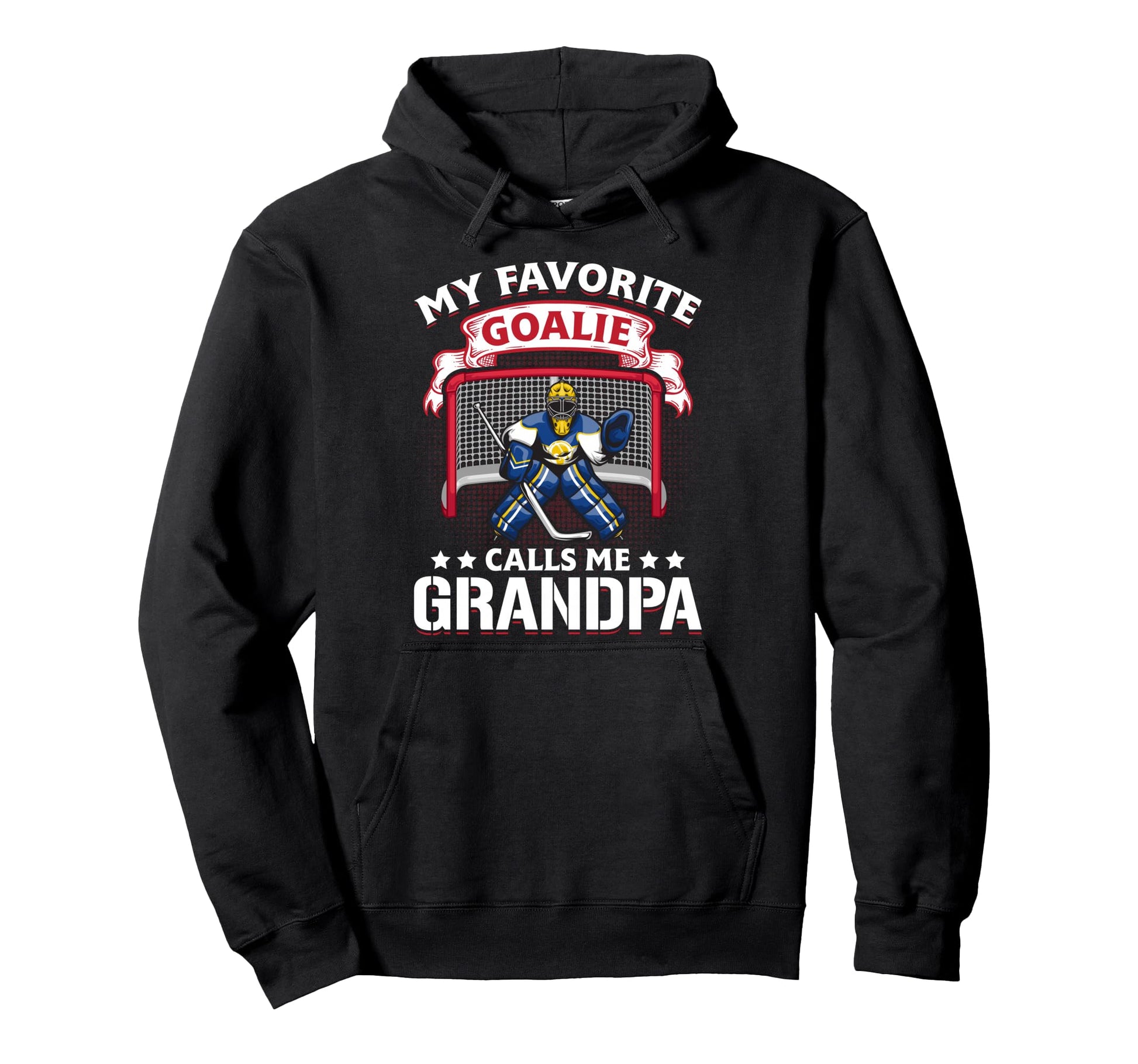 My Favorite Goalie Calls Me Grandpa Hoodie - Fun Novelty Design Unisex - T-Shirt, Sweatshirt, Hoodie