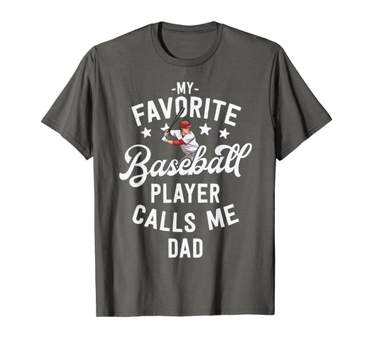 Baseball Dad Gift My Favorite Baseball T-Shirt - Novelty Apparel Men Women - T-Shirt, Sweatshirt, Hoodie