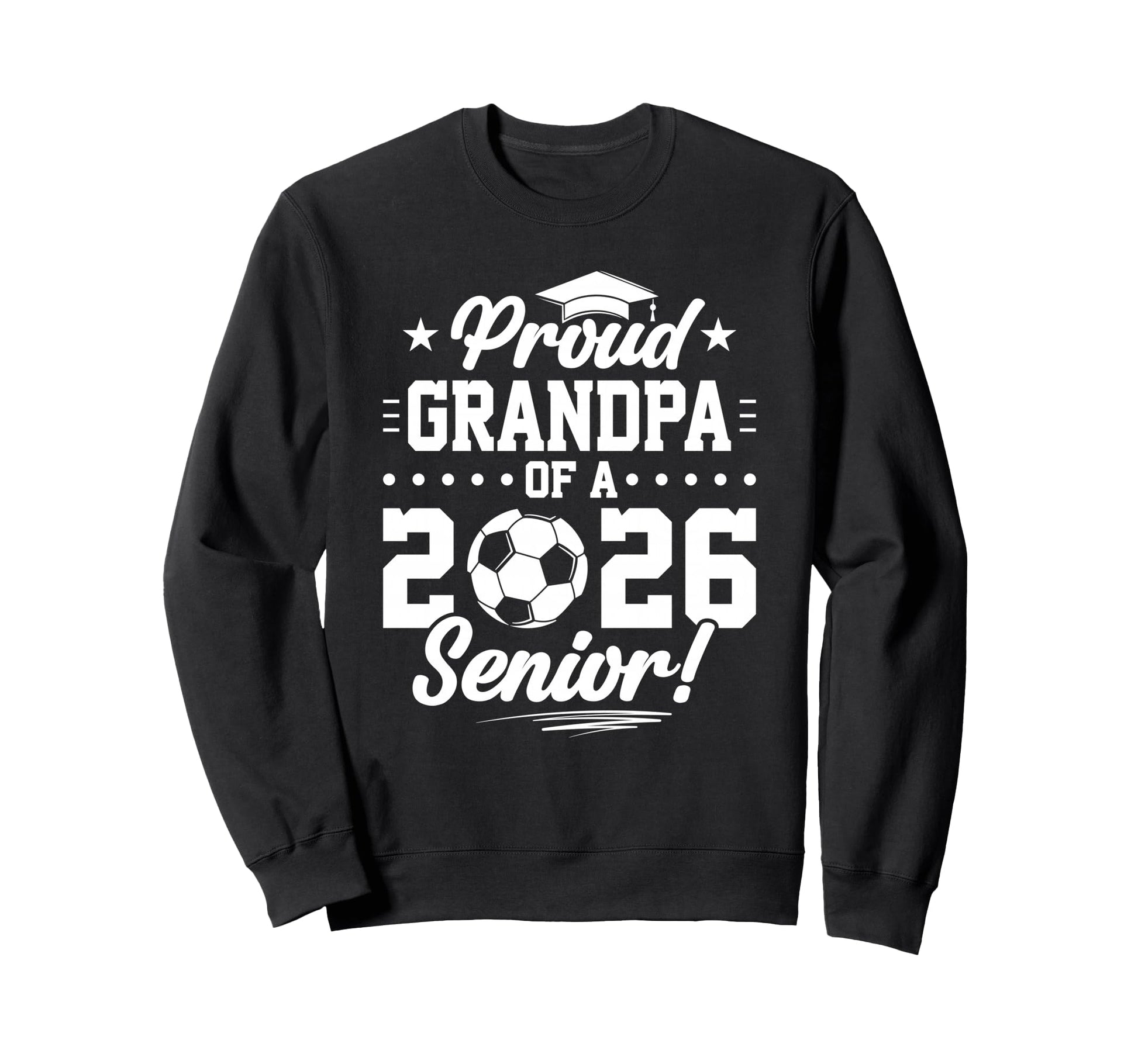 Proud Grandpa 2026 Senior Soccer Graduate Sweatshirt - Graphic Print Unisex - T-Shirt, Sweatshirt, Hoodie