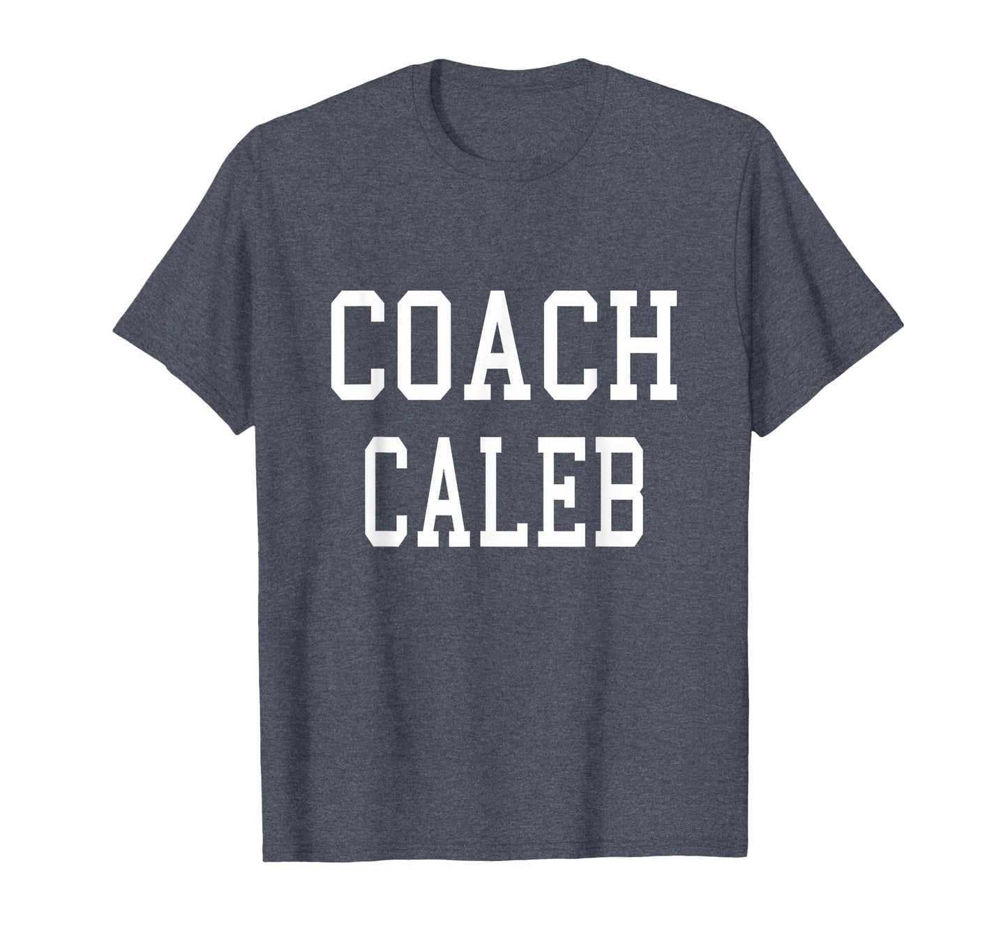 Coach Caleb Custom Football Soccer T-Shirt - Streetwear Style Unisex - T-Shirt, Sweatshirt, Hoodie