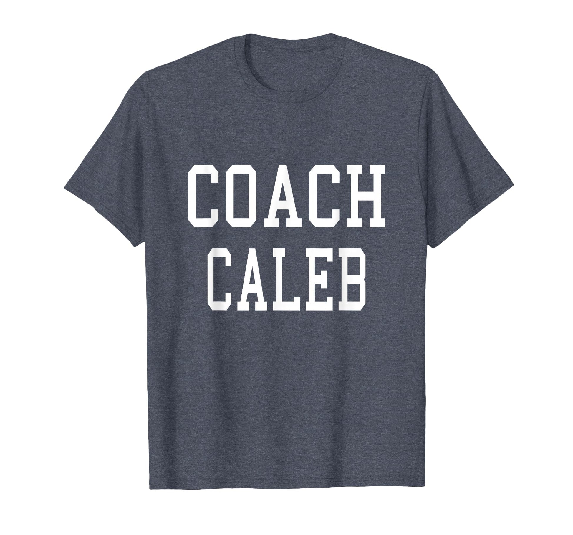 Coach Caleb Custom Football Soccer T-Shirt - Streetwear Style Unisex - T-Shirt, Sweatshirt, Hoodie