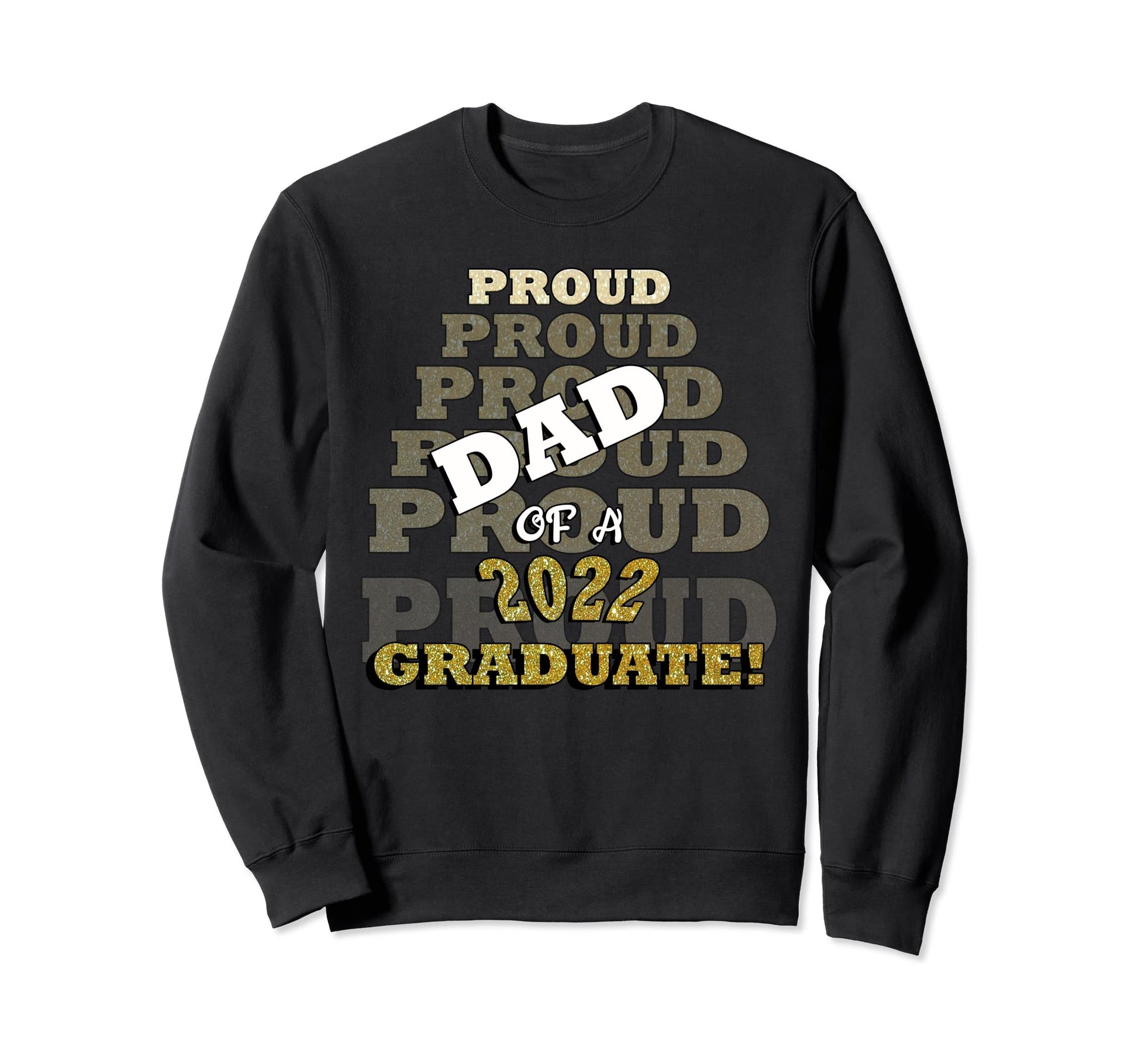 Proud Dad Family Funny 2022 Sweatshirt - Minimalist Print for Adults - T-Shirt, Sweatshirt, Hoodie