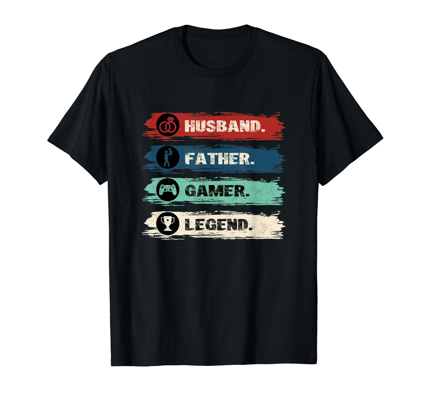 Funny Gamer Dads And Husbands T-Shirt - Casual Everyday Wear Men Women - T-Shirt, Sweatshirt, Hoodie