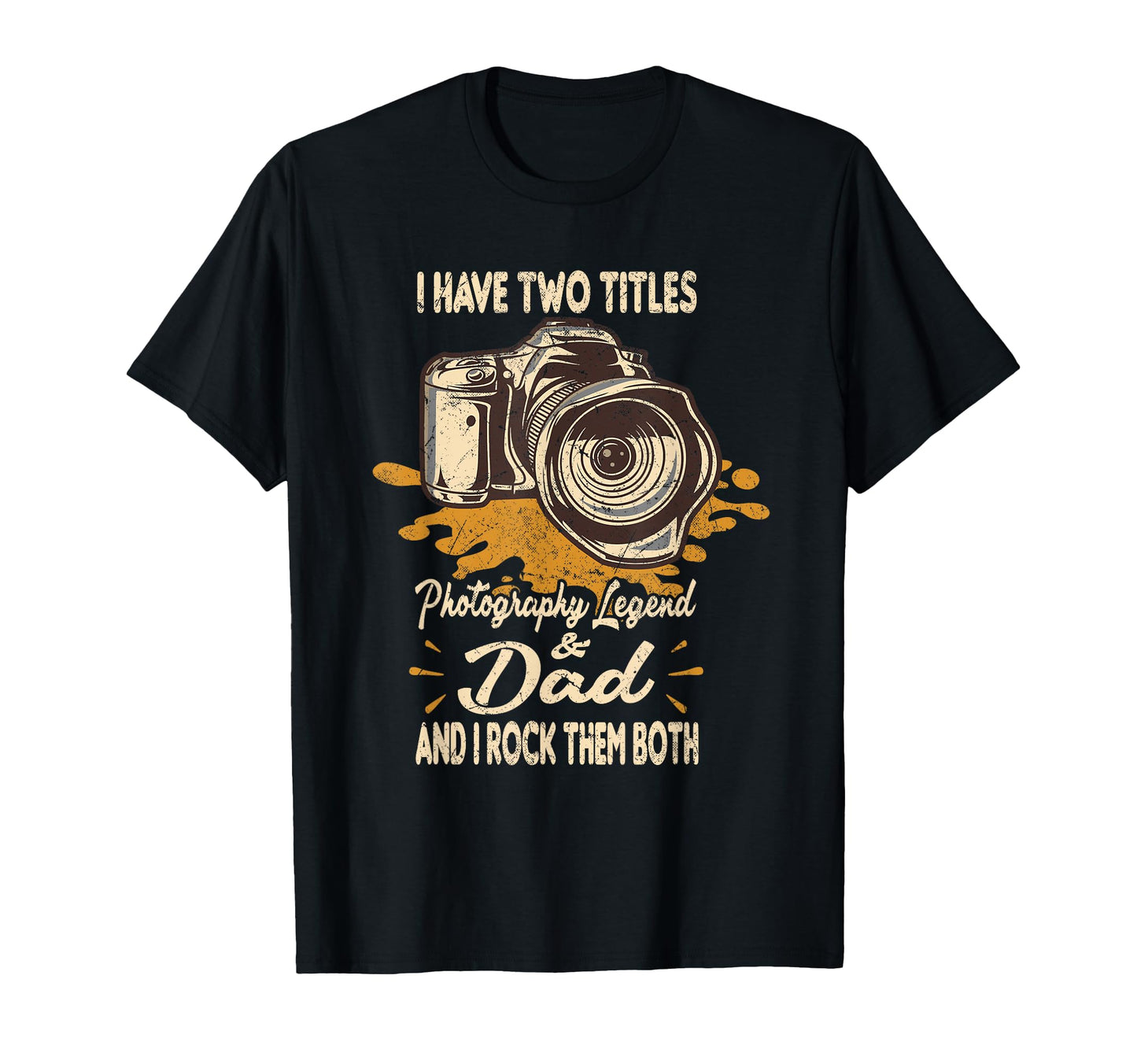 Two Titles Photography Legend And Dad T-Shirt - Minimalist Print Men Women - T-Shirt, Sweatshirt, Hoodie