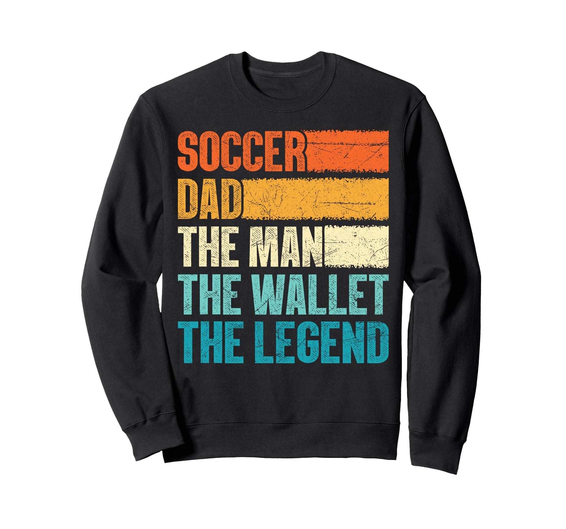 Soccer Dad Wallet Legend Fathers Sweatshirt - Casual Everyday Wear Unisex - T-Shirt, Sweatshirt, Hoodie