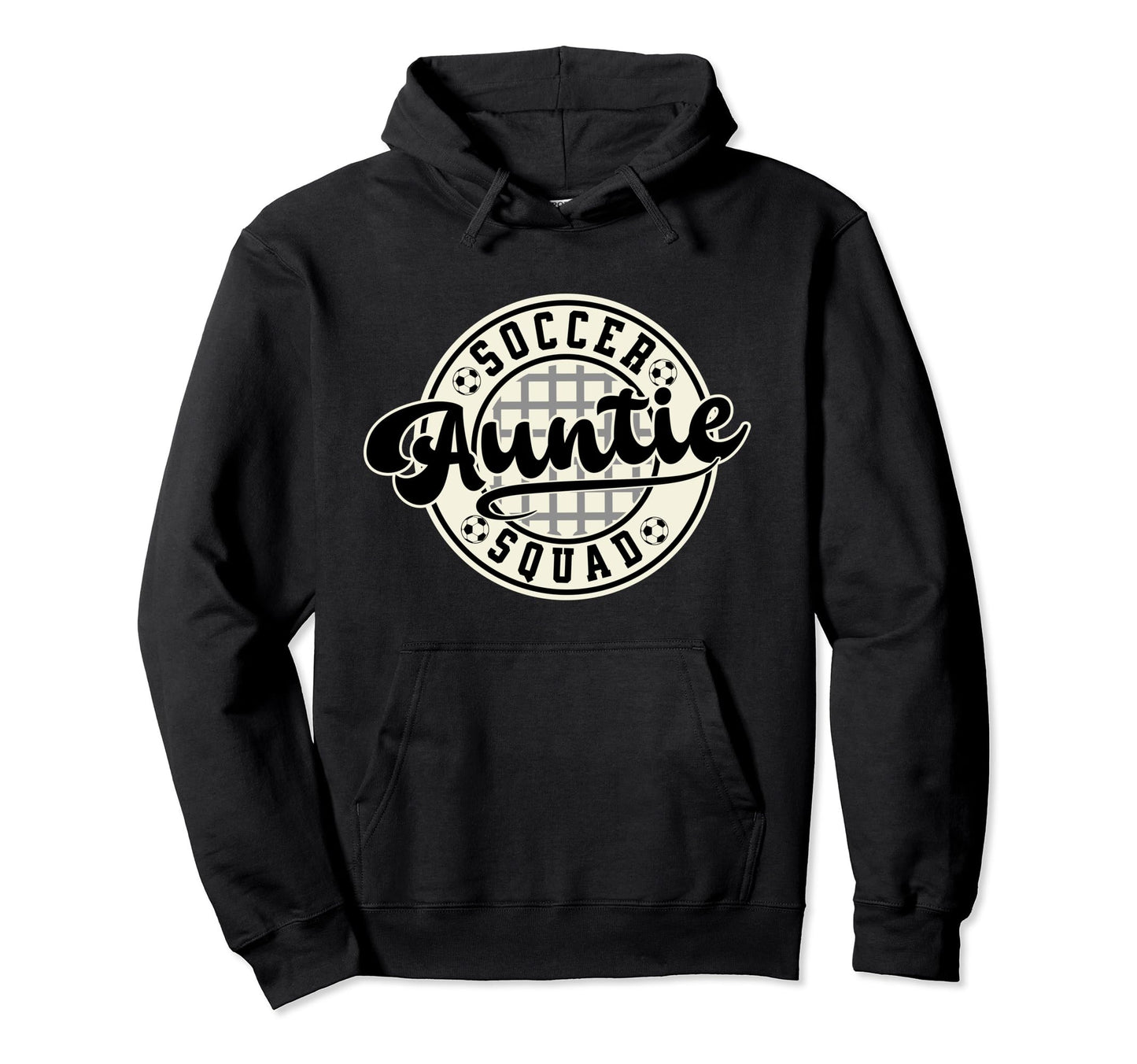 Soccer Squad Auntie Best Auntie Favorite Hoodie - Streetwear Style Unisex - T-Shirt, Sweatshirt, Hoodie