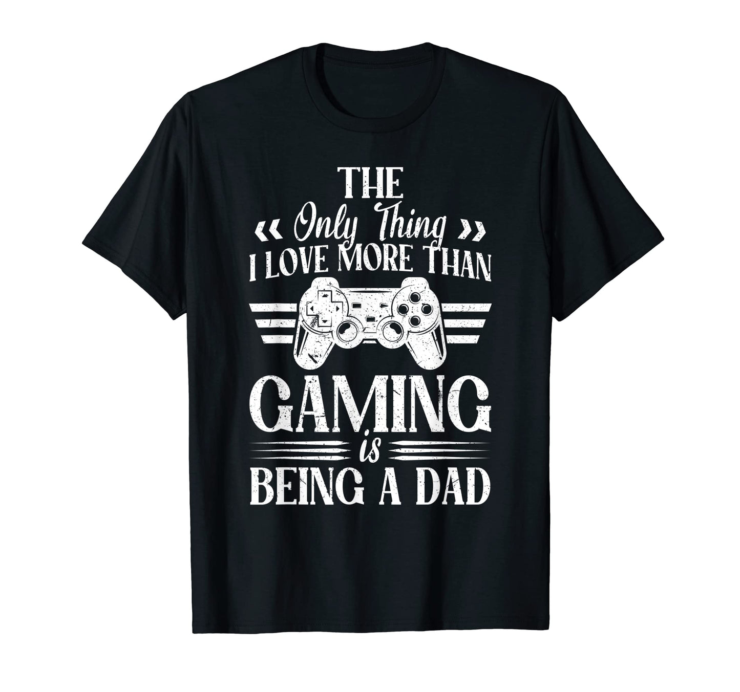 Only Thing I Love More Than Gaming Is T-Shirt - Novelty Apparel Men Women - T-Shirt, Sweatshirt, Hoodie