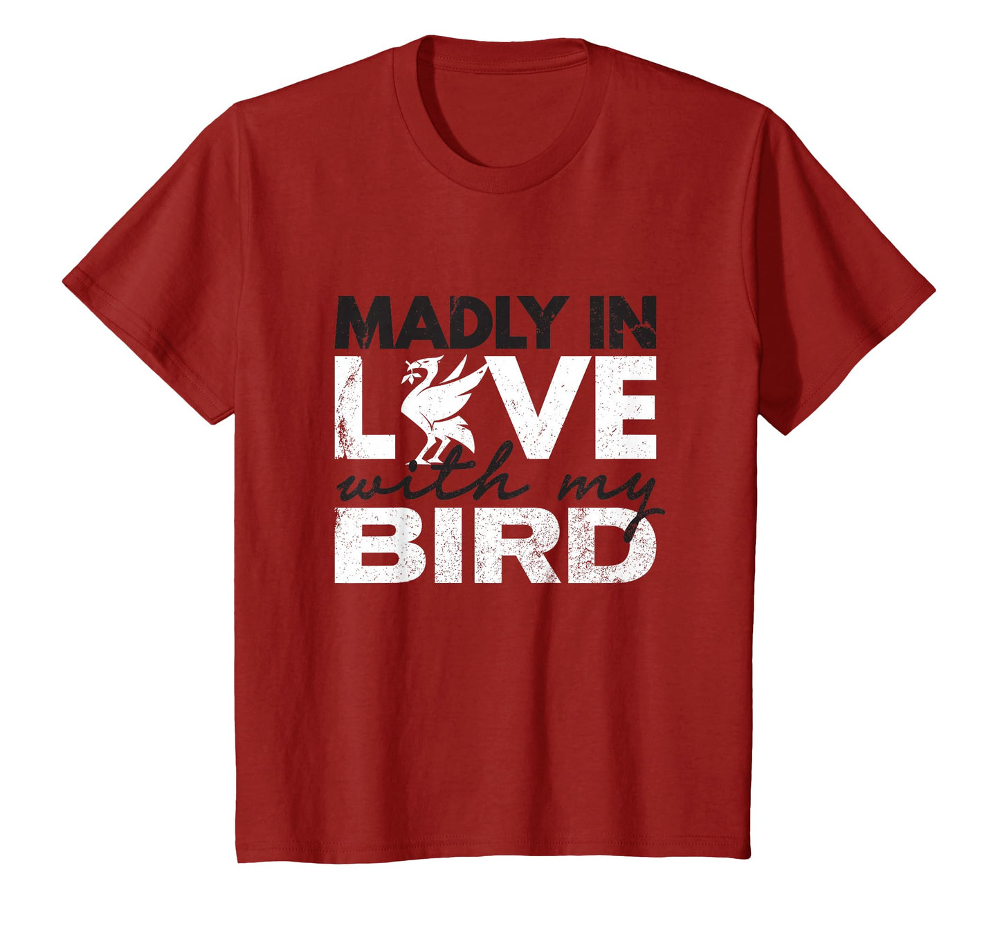 Madly Love My Bird Reds English T-Shirt - Streetwear Style for Adults - T-Shirt, Sweatshirt, Hoodie
