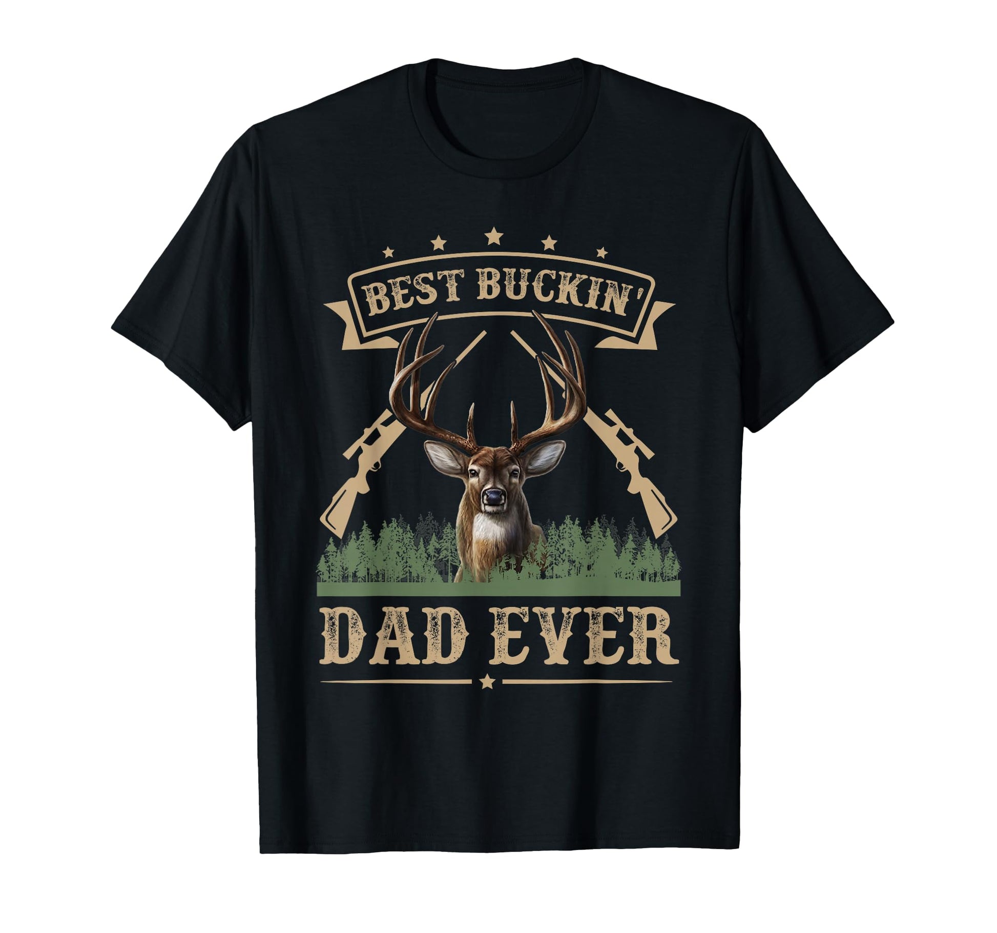 Fathers Day Best Buckin Dad Ever Deer T-Shirt - Unique Graphic Unisex - T-Shirt, Sweatshirt, Hoodie