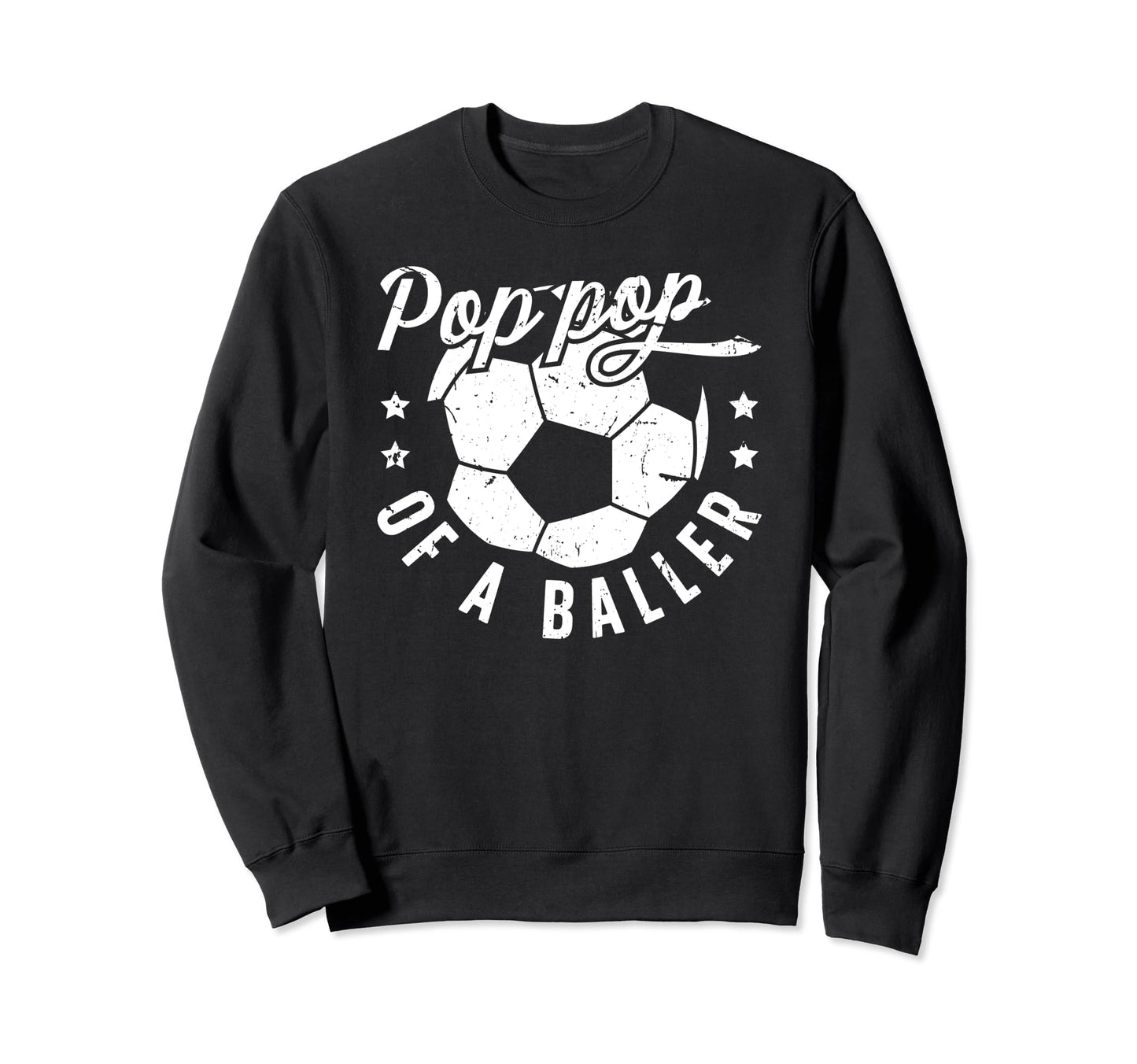 Pop Pop Baller Soccer Pop Pop Soccer Sweatshirt - Novelty Apparel Unisex - T-Shirt, Sweatshirt, Hoodie