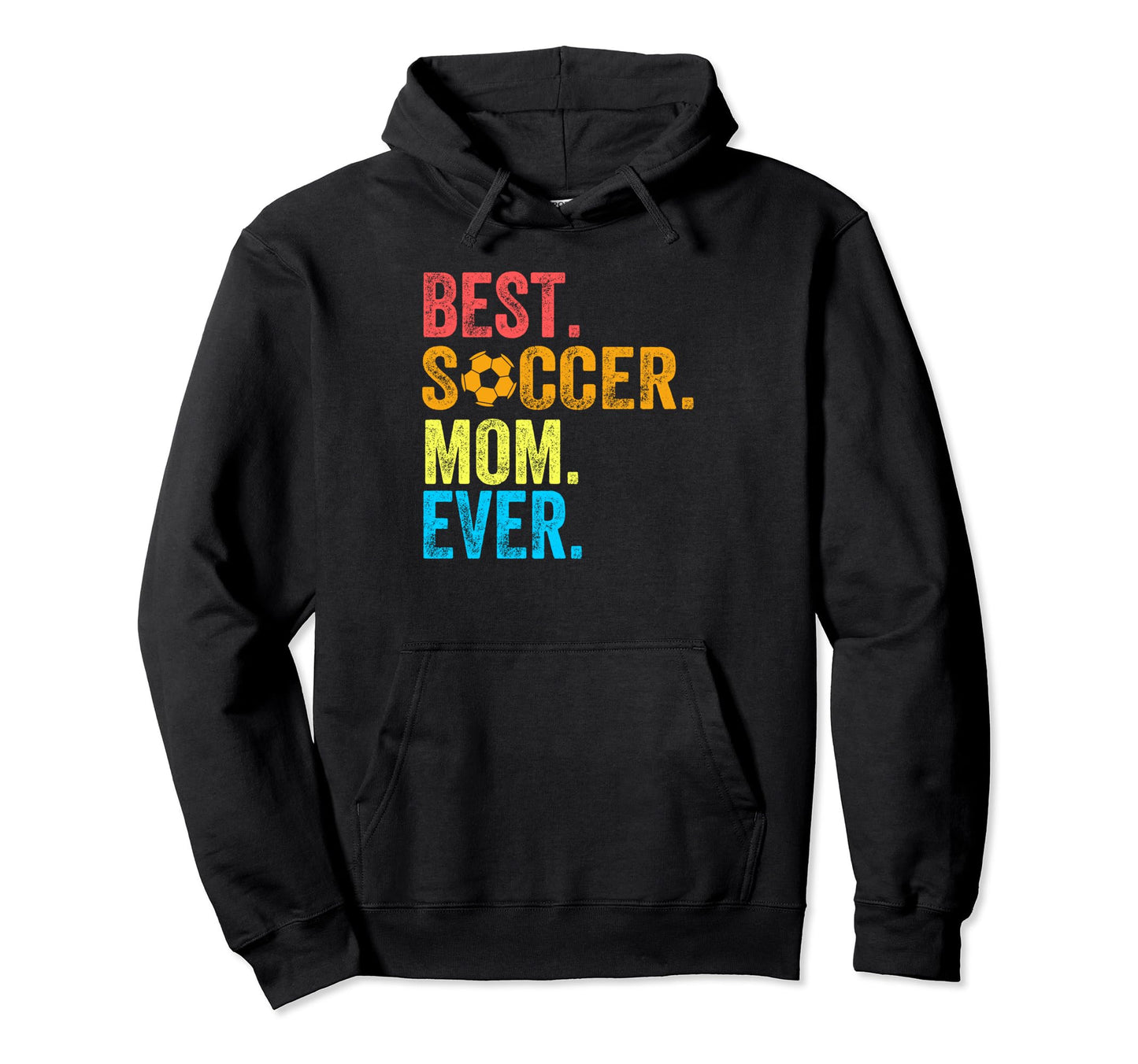 Best Soccer Mom Ever Funny Soccer Mom Hoodie - Minimalist Print Unisex - T-Shirt, Sweatshirt, Hoodie