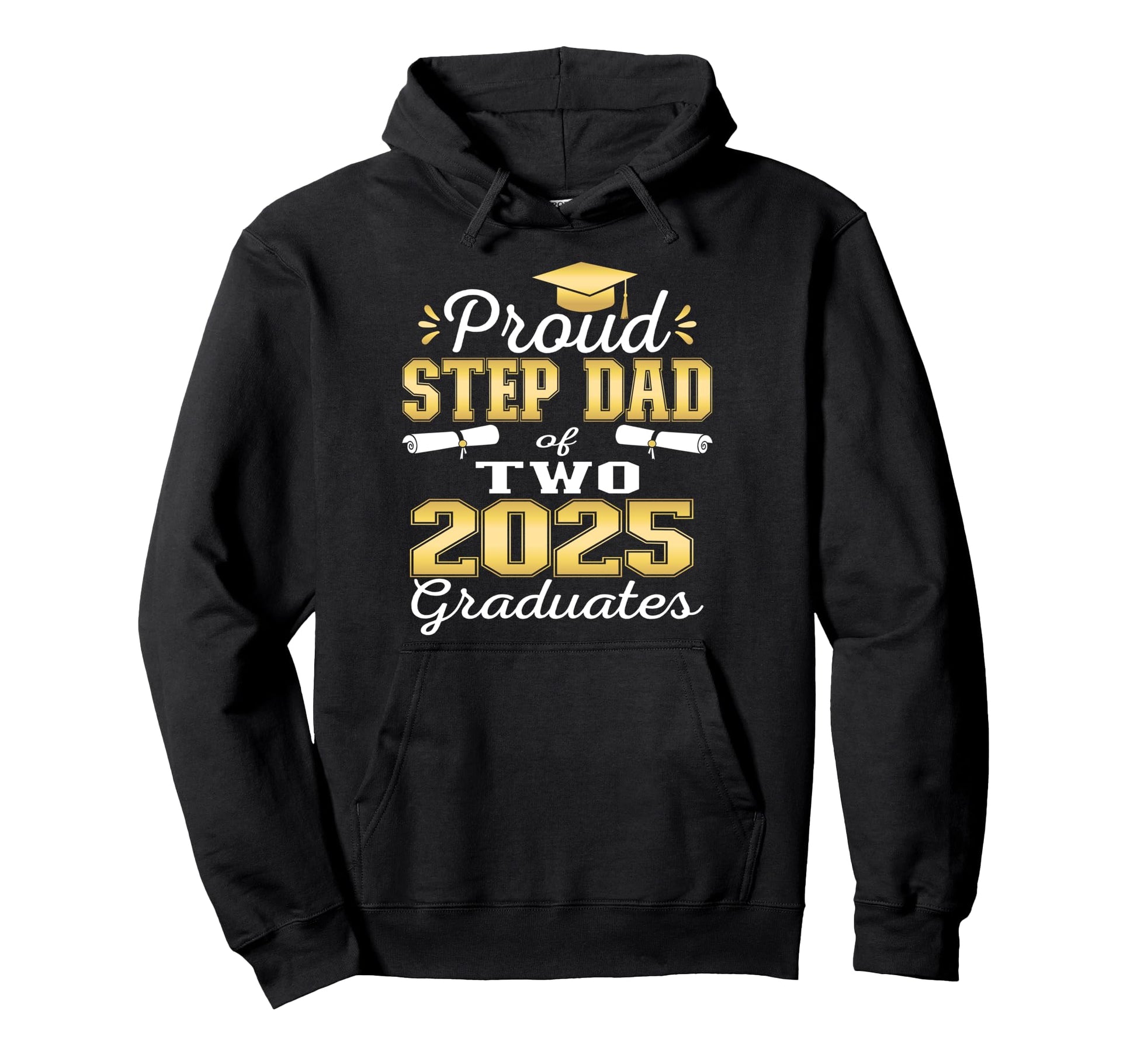 Proud Step Dad Two 2025 Graduates Hoodie - Unique Graphic Men Women - T-Shirt, Sweatshirt, Hoodie