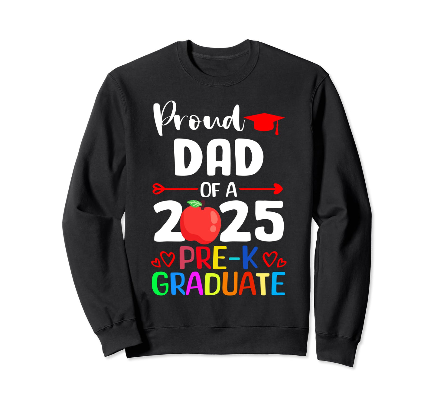 Proud Dad 2025 Graduation Sweatshirt - Minimalist Print for Adults - T-Shirt, Sweatshirt, Hoodie