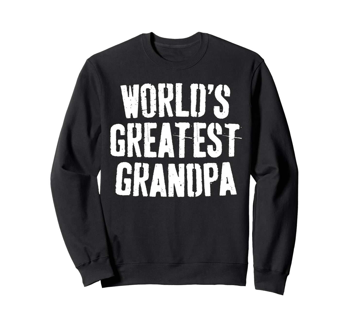 Worlds Greatest Grandpa Papa Sweatshirt - Casual Everyday Wear Unisex - T-Shirt, Sweatshirt, Hoodie