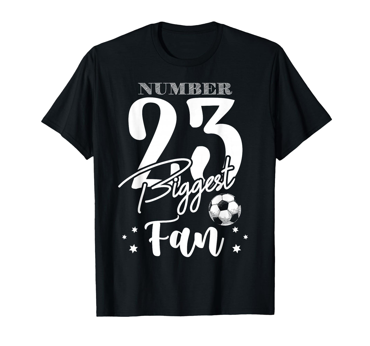 Number 23 Biggest Fan Soccer Player T-Shirt - Custom Art Print Men Women - T-Shirt, Sweatshirt, Hoodie
