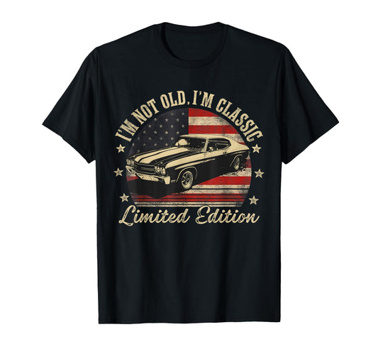 American Flag Im Not Old Im Funny Car T-Shirt - Trendy Graphic Men Women - T-Shirt, Sweatshirt, Hoodie