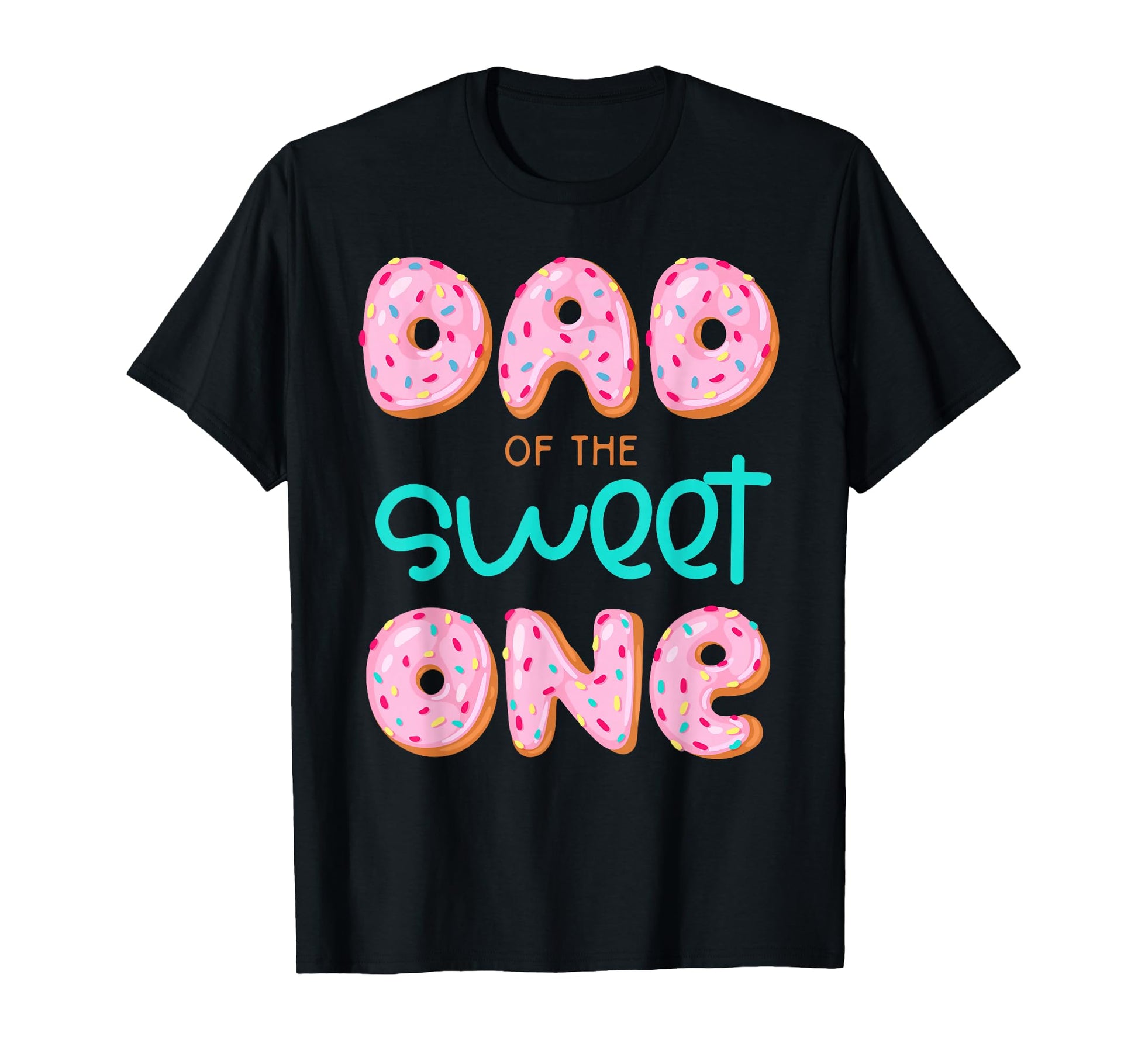 Dad Sweet One First Birthday Matching T-Shirt - Minimalist Print Men Women - T-Shirt, Sweatshirt, Hoodie