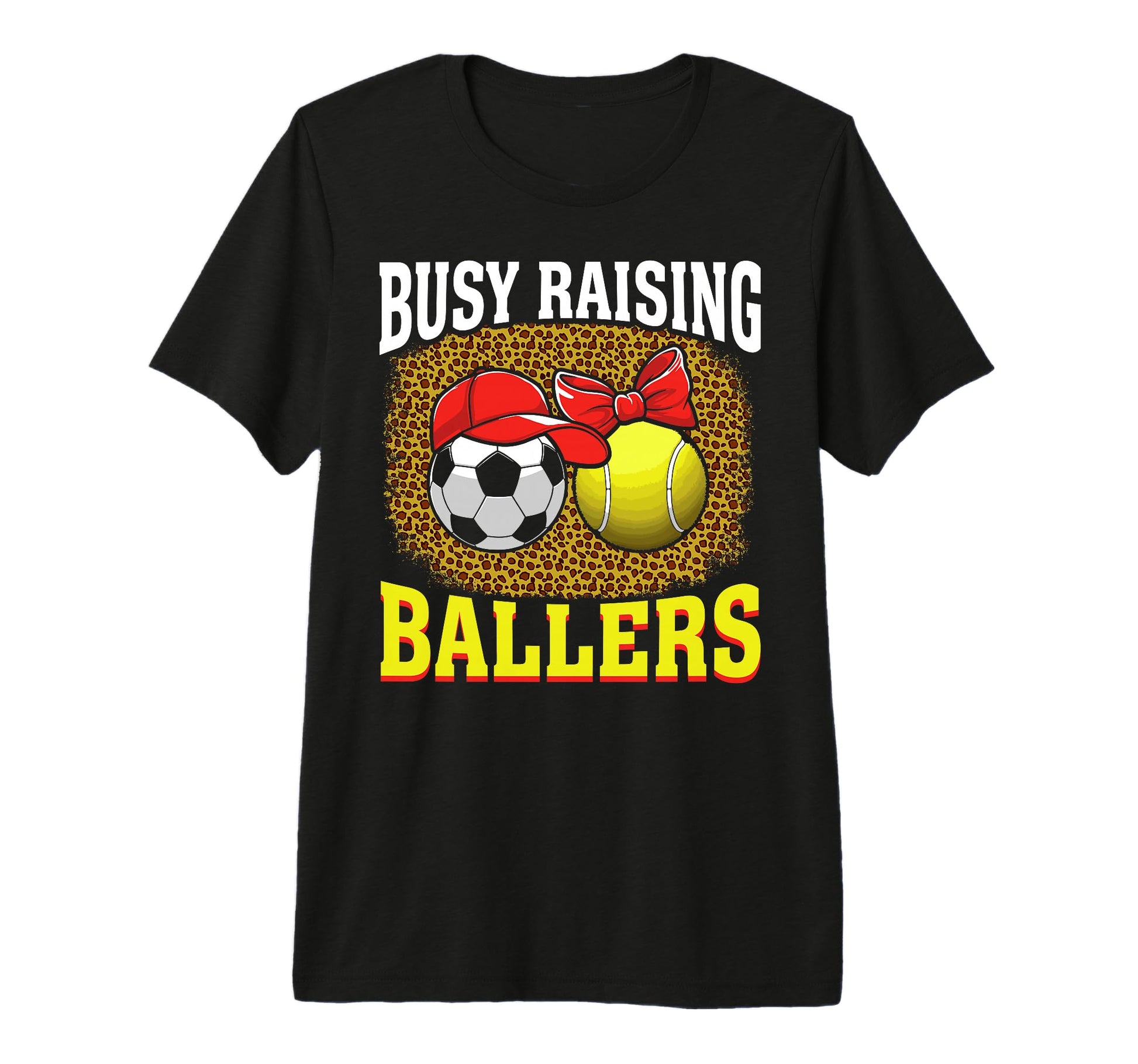 Busy Raising Ballers Soccer Tennis T-Shirt - Custom Art Print Men Women - T-Shirt, Sweatshirt, Hoodie