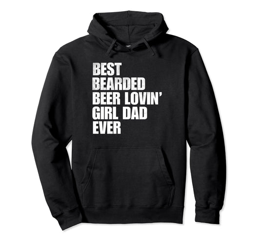 Best Bearded Beer Loving Dad Ever Hoodie - Aesthetic Graphic Men Women - T-Shirt, Sweatshirt, Hoodie