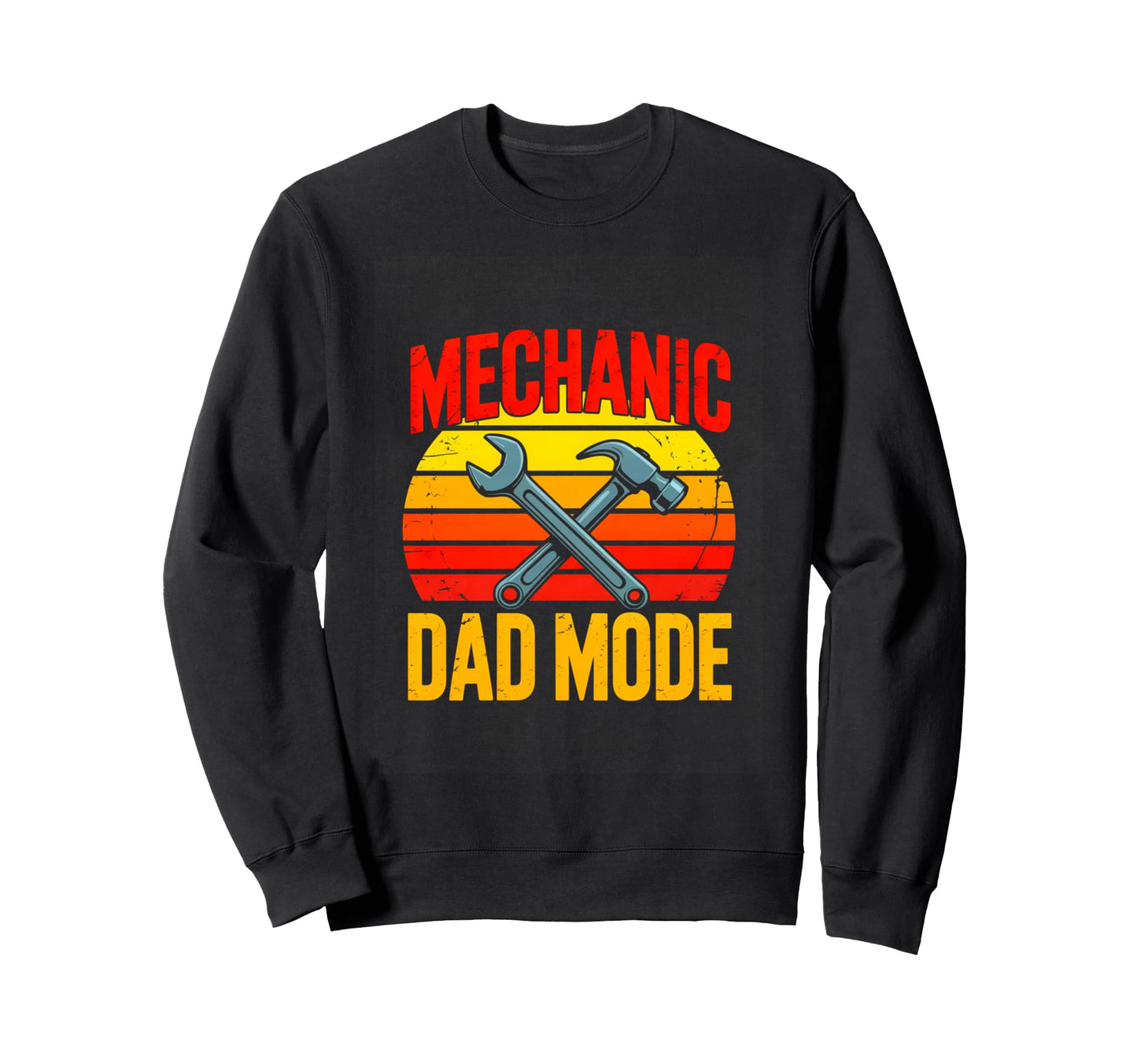 Mechanic Dad Mode Fathers Day Sweatshirt - Custom Art Print for Adults - T-Shirt, Sweatshirt, Hoodie