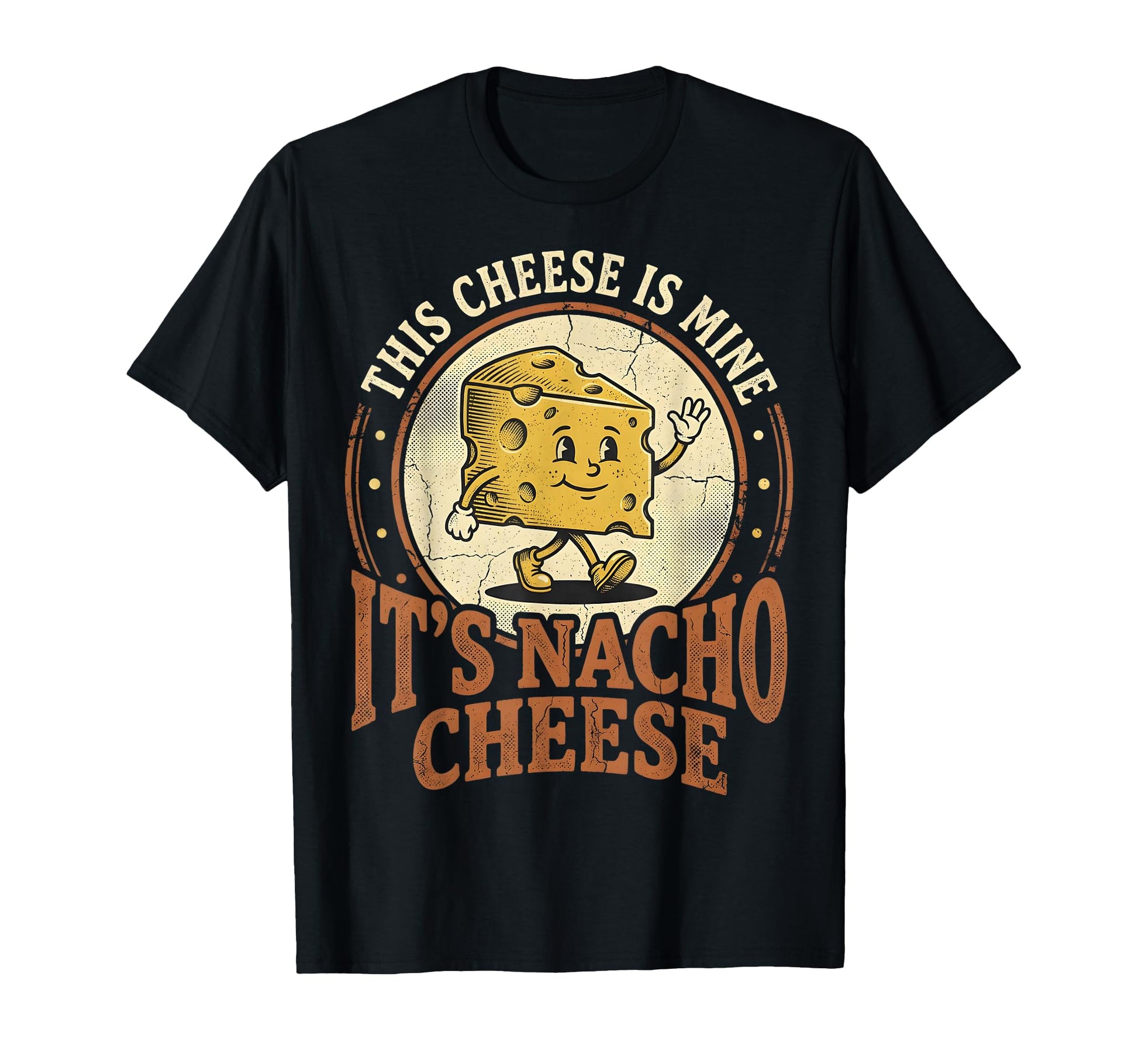 This Cheese Is Mine Its Nacho Cheese T-Shirt - Aesthetic Graphic Men Women - T-Shirt, Sweatshirt, Hoodie