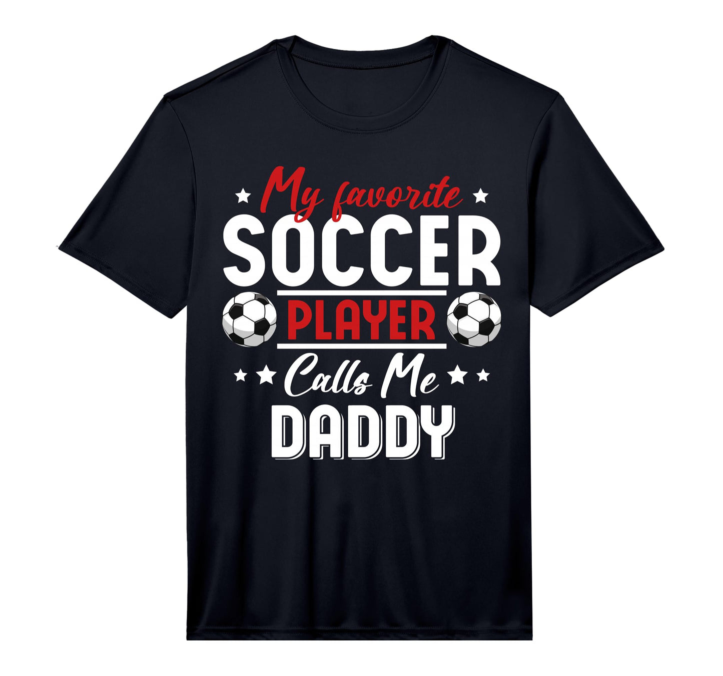 Mens My Favorite Soccer Player Calls Me T-Shirt - Streetwear Style Unisex - T-Shirt, Sweatshirt, Hoodie