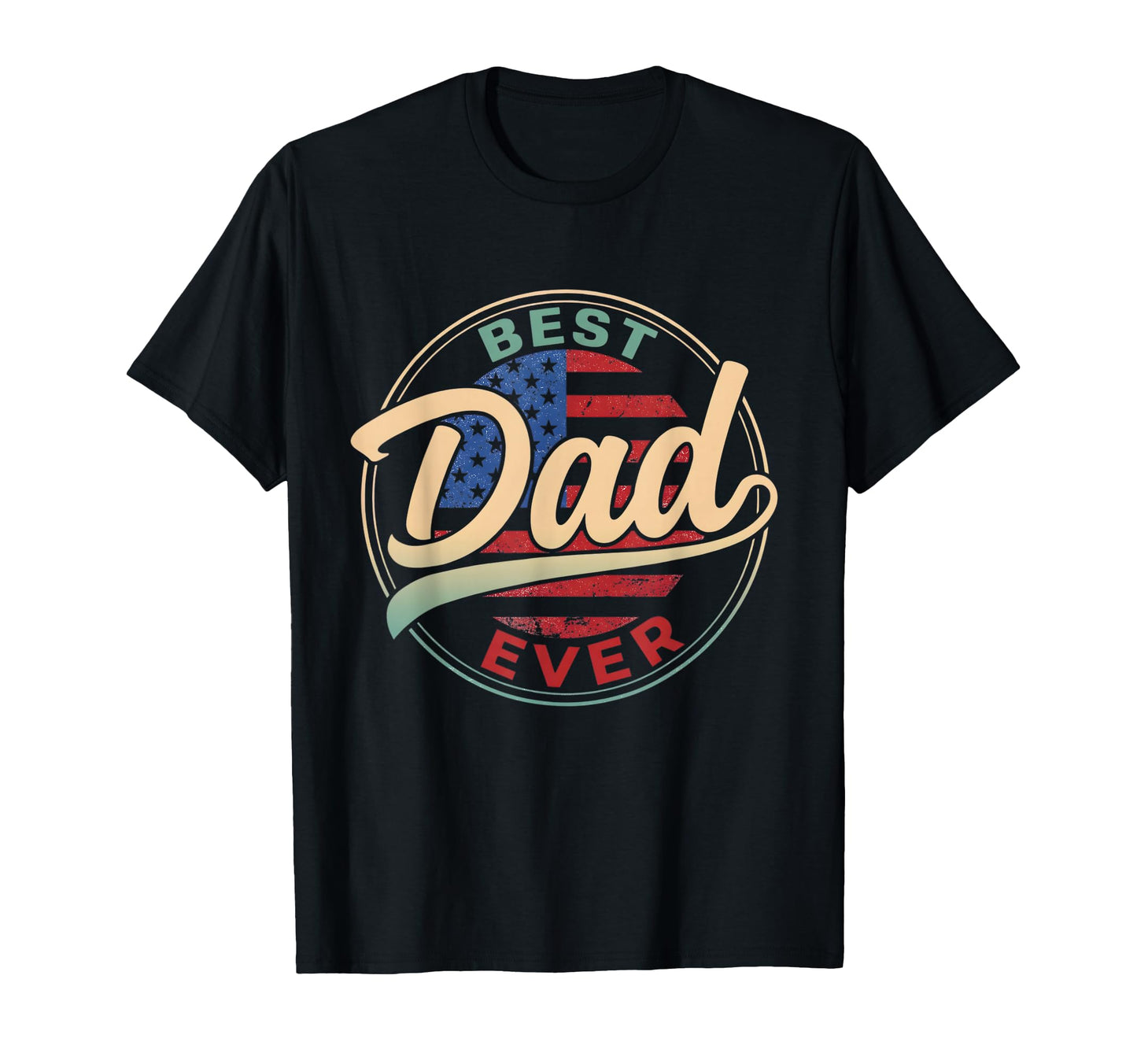 Best Dad Ever American Flag Father T-Shirt - Aesthetic Graphic Men Women - T-Shirt, Sweatshirt, Hoodie