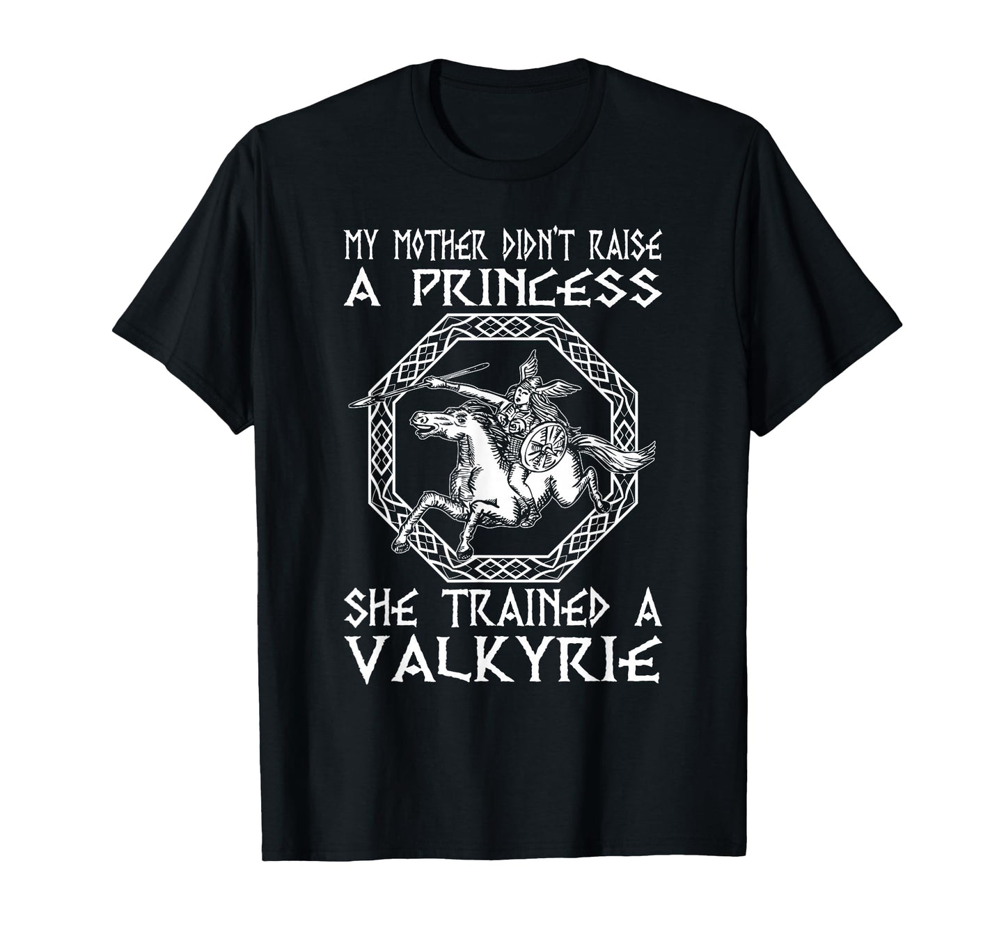 My Mother Trained Valkyrie Valkyrie Mom T-Shirt - Novelty Apparel Unisex - T-Shirt, Sweatshirt, Hoodie