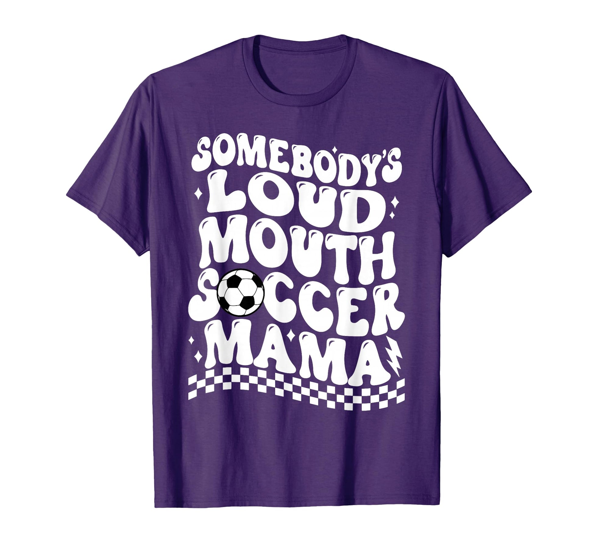 Funny Somebodys Loud Mouth Soccer Mama T-Shirt - Unique Graphic Unisex - T-Shirt, Sweatshirt, Hoodie