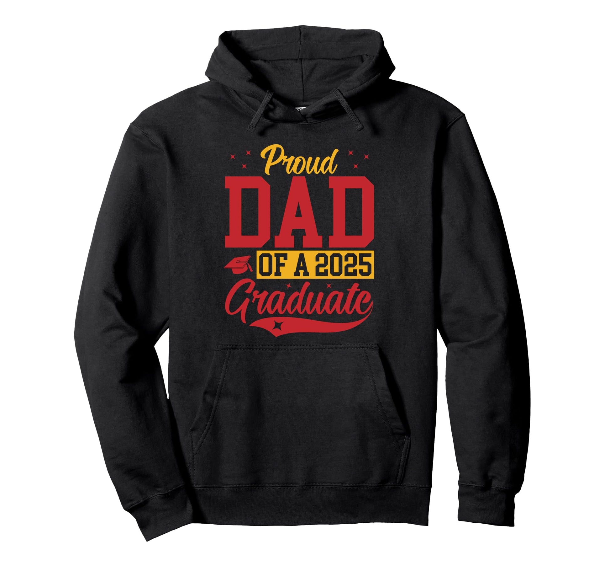 Proud Dad 2025 Graduate Hoodie - Novelty Apparel for Adults - T-Shirt, Sweatshirt, Hoodie