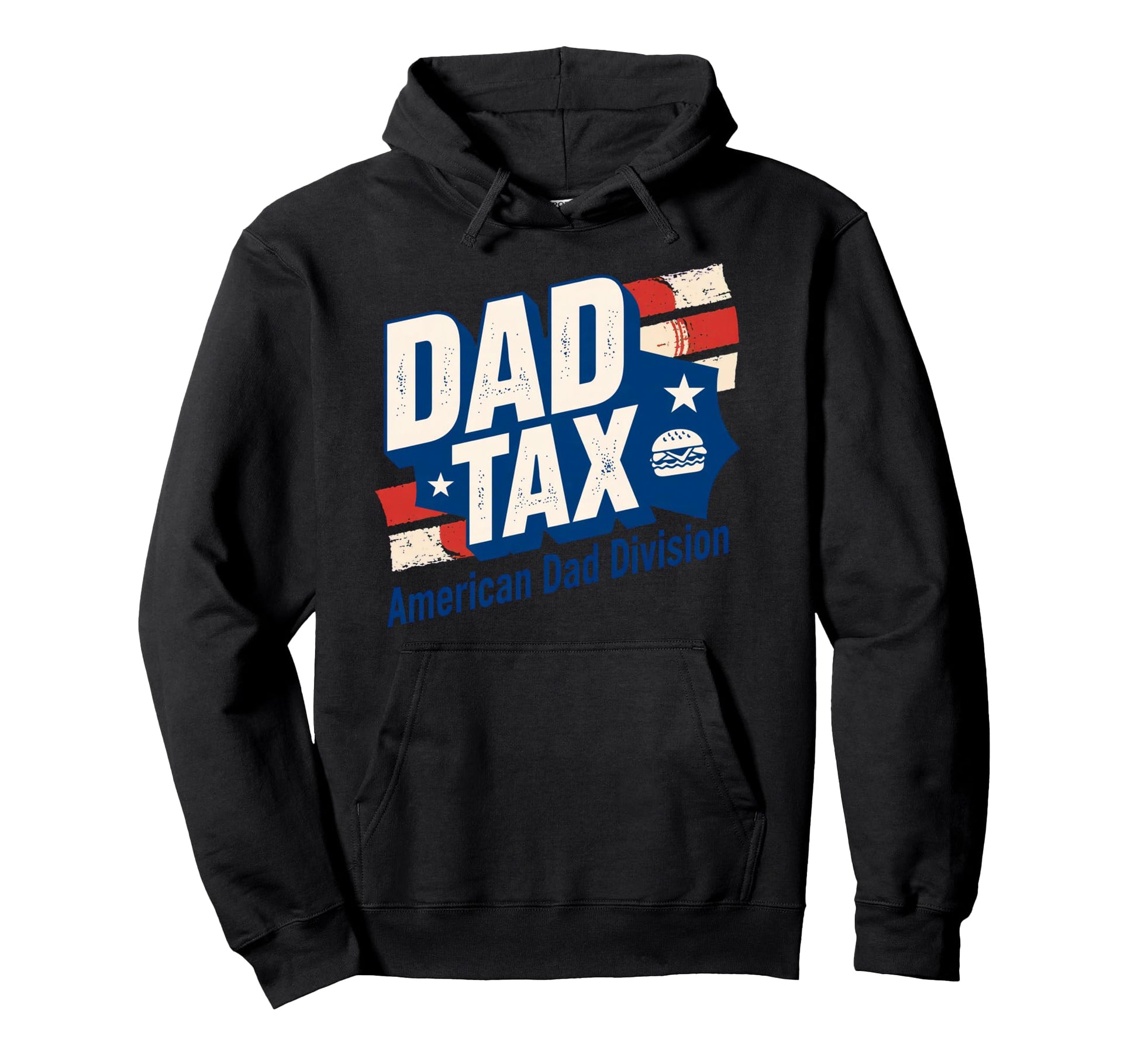 Dad Tax Definition Funny Fathers Day Hoodie - Novelty Apparel Men Women - T-Shirt, Sweatshirt, Hoodie