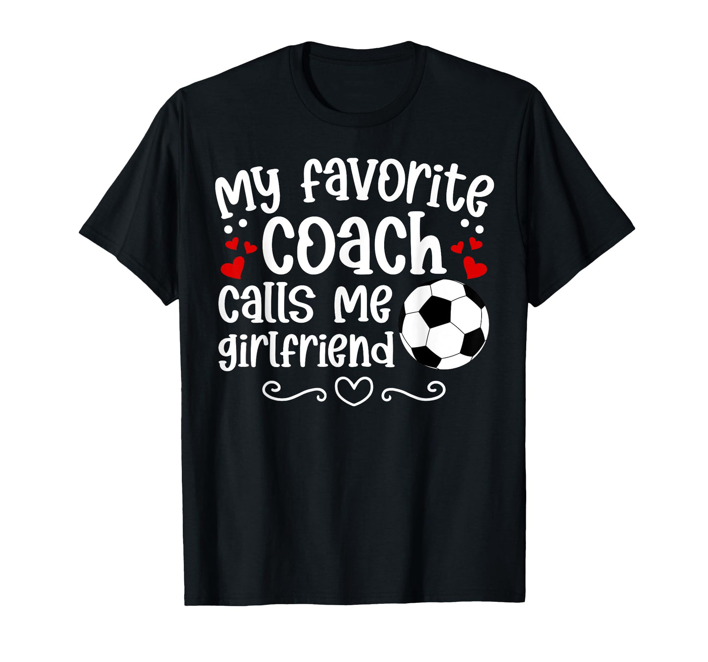 Proud Soccer Coachs Girlfriend Soccer T-Shirt - Streetwear Style Men Women - T-Shirt, Sweatshirt, Hoodie
