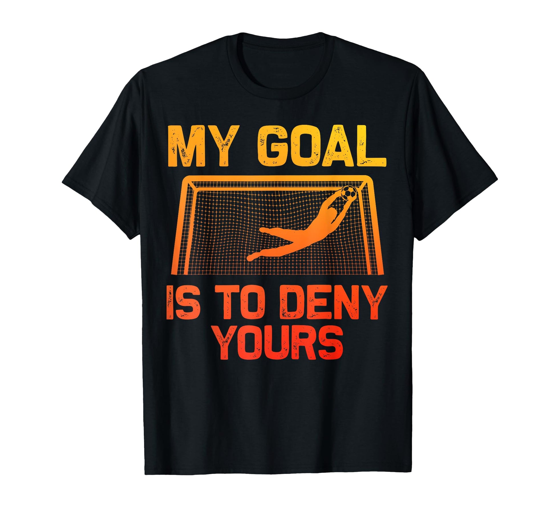 Soccer Goalie Art Gag Soccer T-Shirt - Casual Everyday Wear Men Women - T-Shirt, Sweatshirt, Hoodie