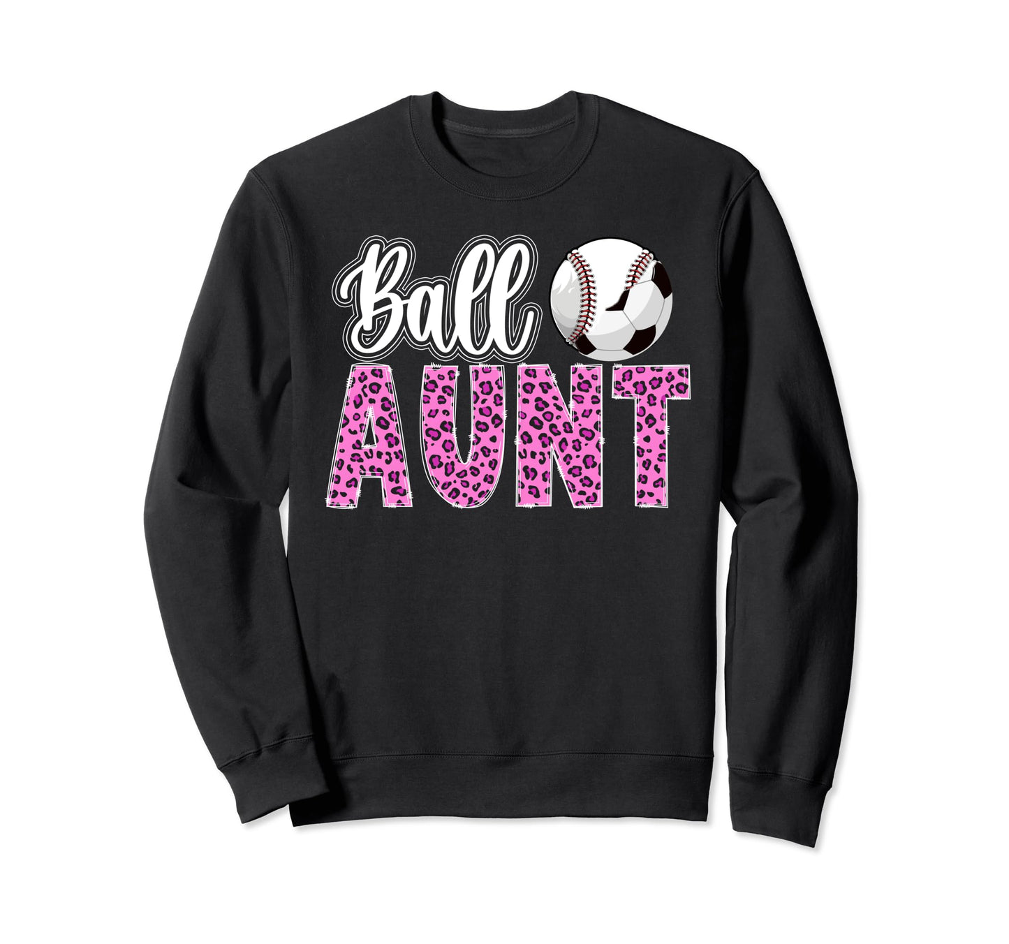 Ball Aunt Leopard Soccer Baseball Sweatshirt - Custom Art Print for Adults - T-Shirt, Sweatshirt, Hoodie
