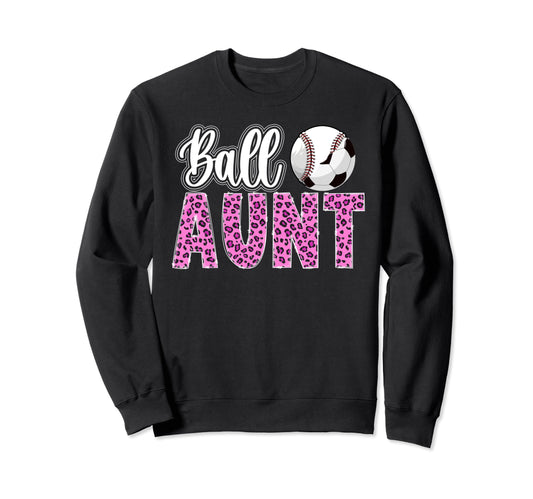 Ball Aunt Leopard Soccer Baseball Sweatshirt - Custom Art Print for Adults - T-Shirt, Sweatshirt, Hoodie