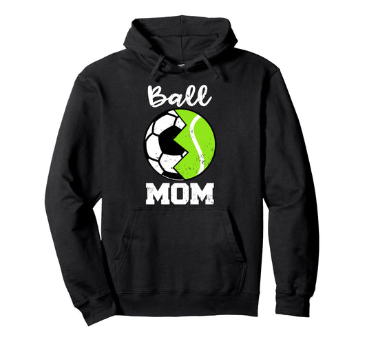 Ball Mom Funny Soccer Tennis Player Mom Hoodie - Unique Graphic Men Women - T-Shirt, Sweatshirt, Hoodie