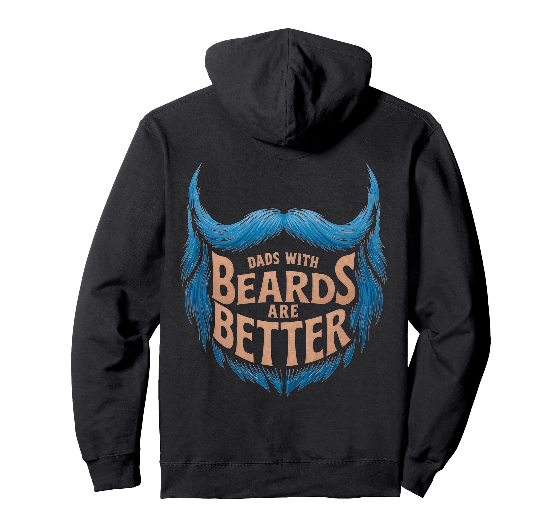 Dads Beards Are Better Blue Mustache Hoodie - Fun Novelty Design for Adults - T-Shirt, Sweatshirt, Hoodie